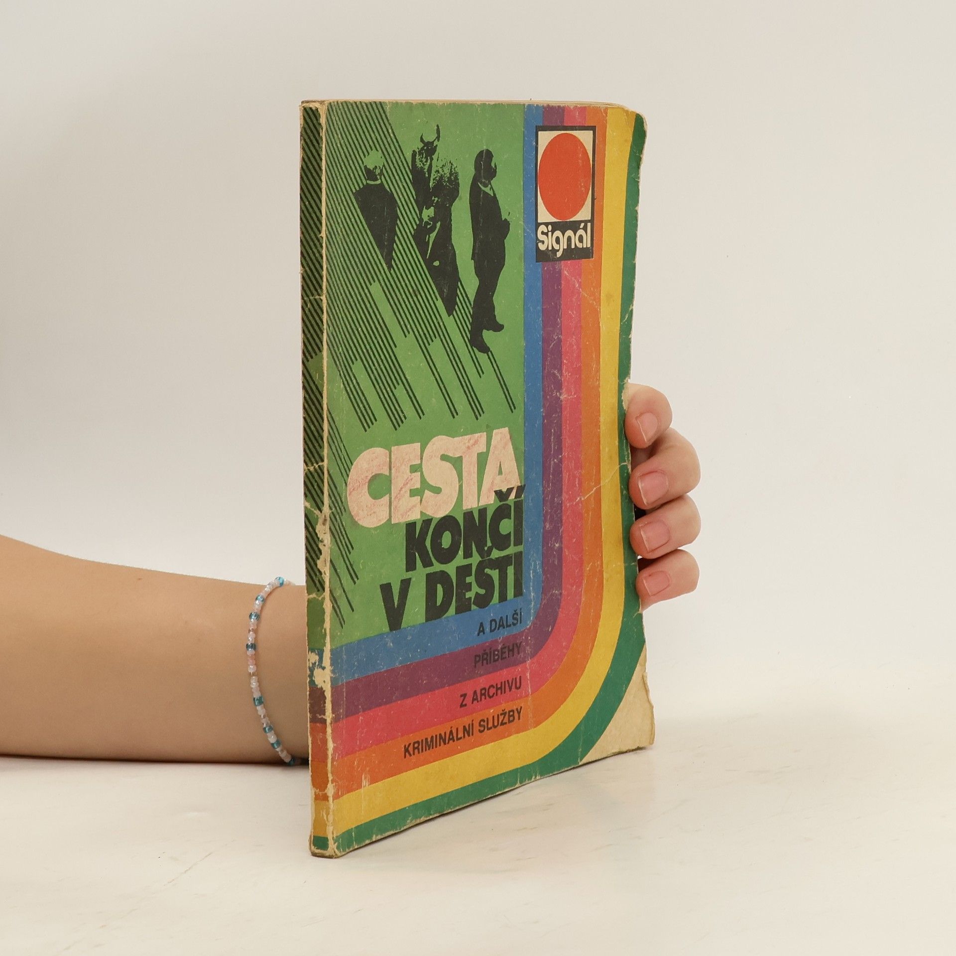 Kolektív autorov Cesta končí v dešti a další příběhy z archivu kriminální služby