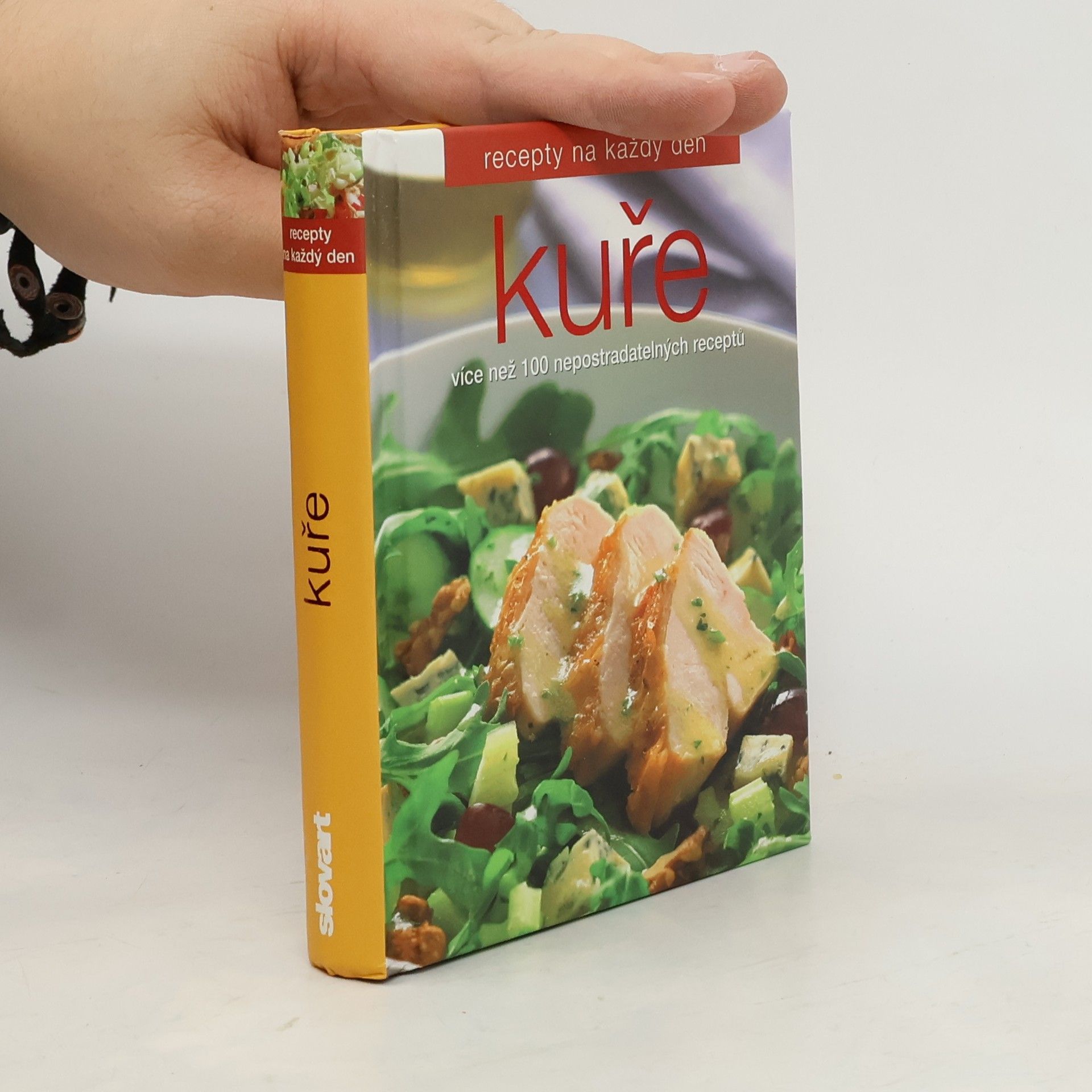 Autores varios Kuře. Více než 100 nepostradatelných receptů