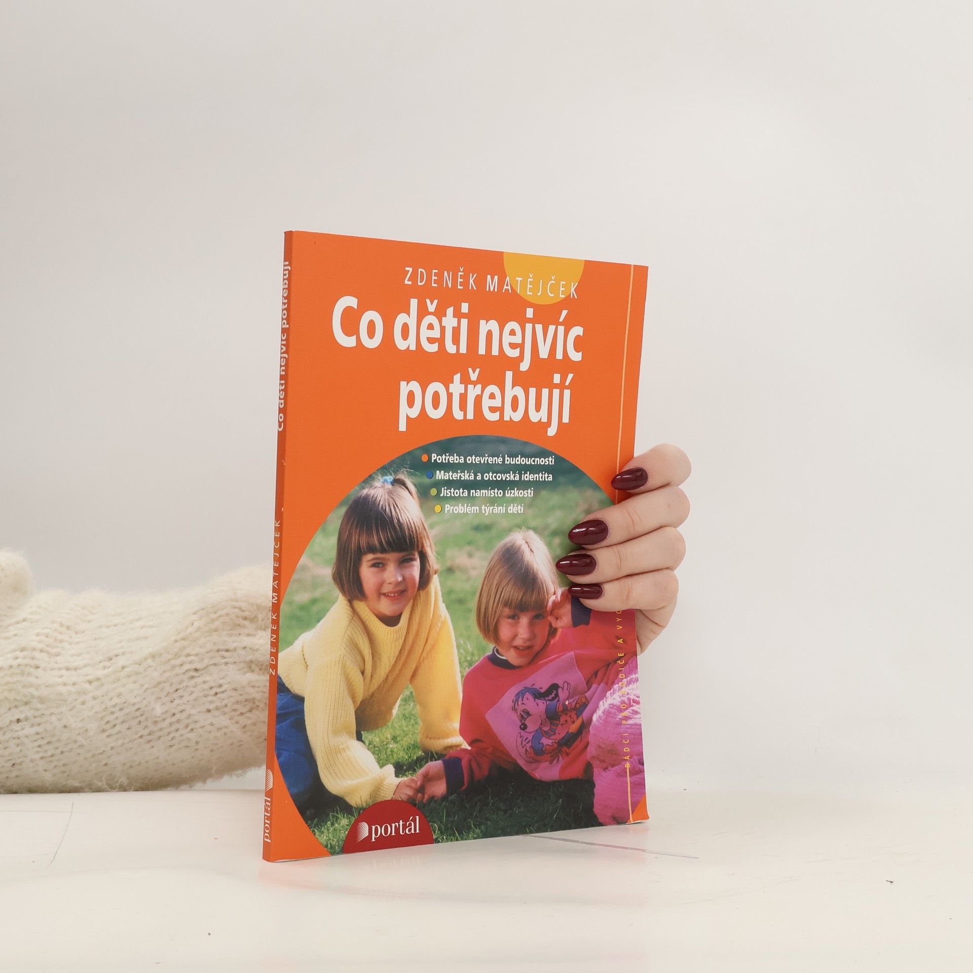 Zdeněk Matějček Co děti nejvíc potřebují