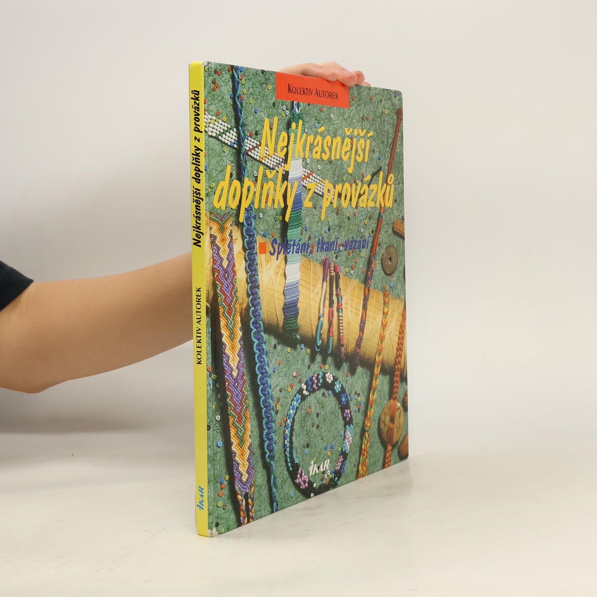 Nejkrásnější doplňky z provázků. Splétání, tkaní, vázání