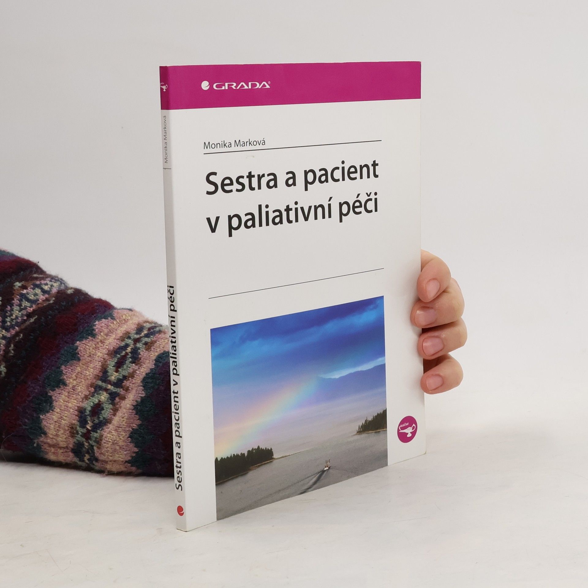 Monika Marková Sestra a pacient v paliativní péči