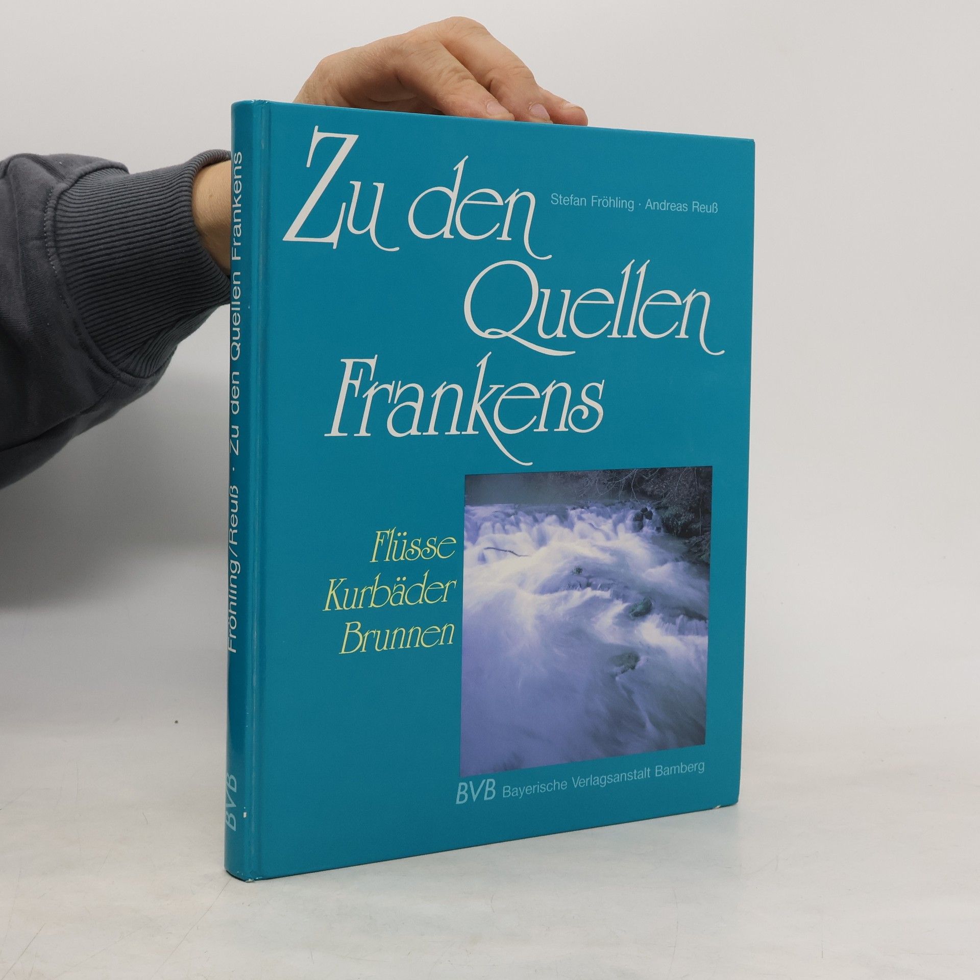 Stefan Fröhling Zu den Quellen Frankens