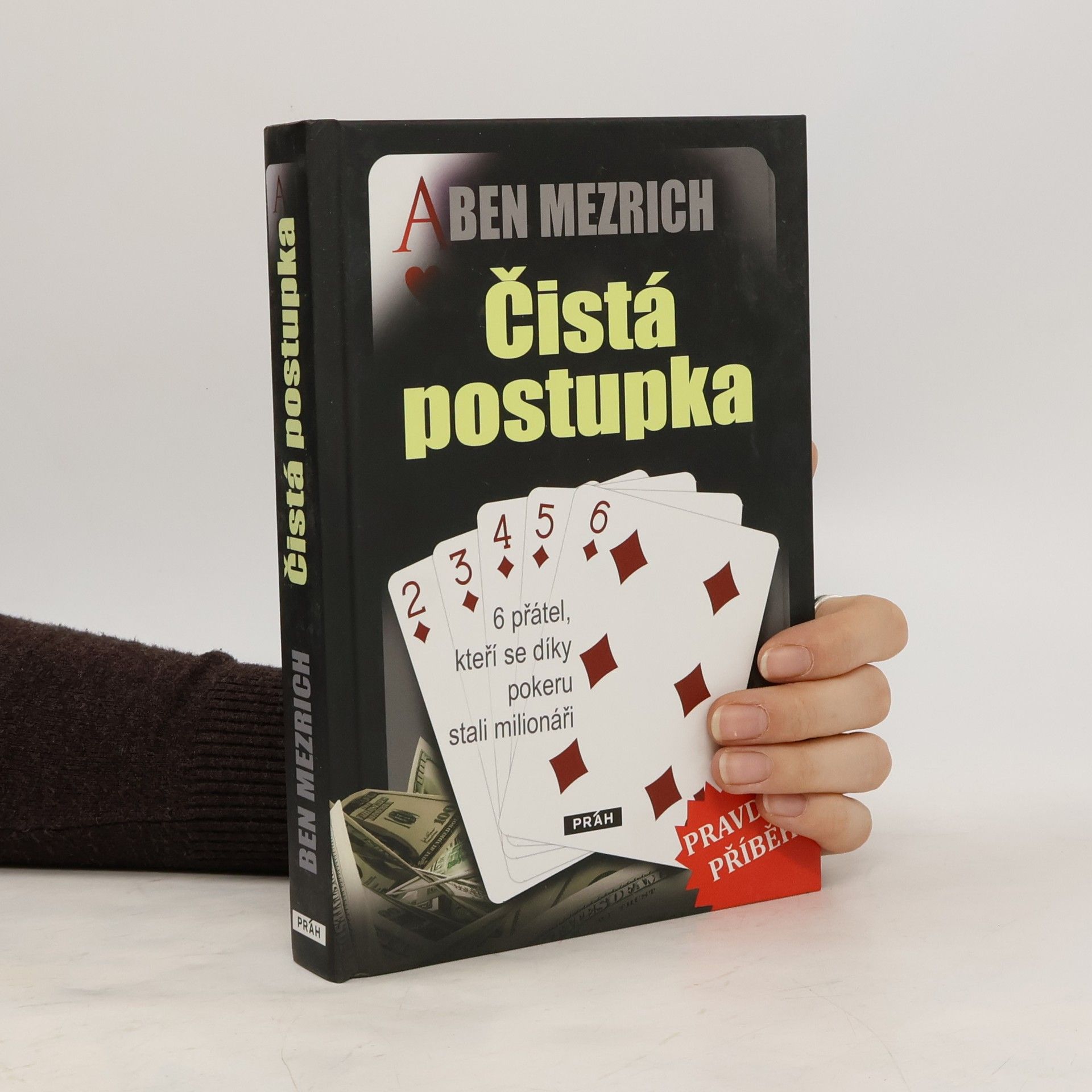 Ben Mezrich Čistá postupka. 6 přátel, kteří se díky pokeru stali milionáři