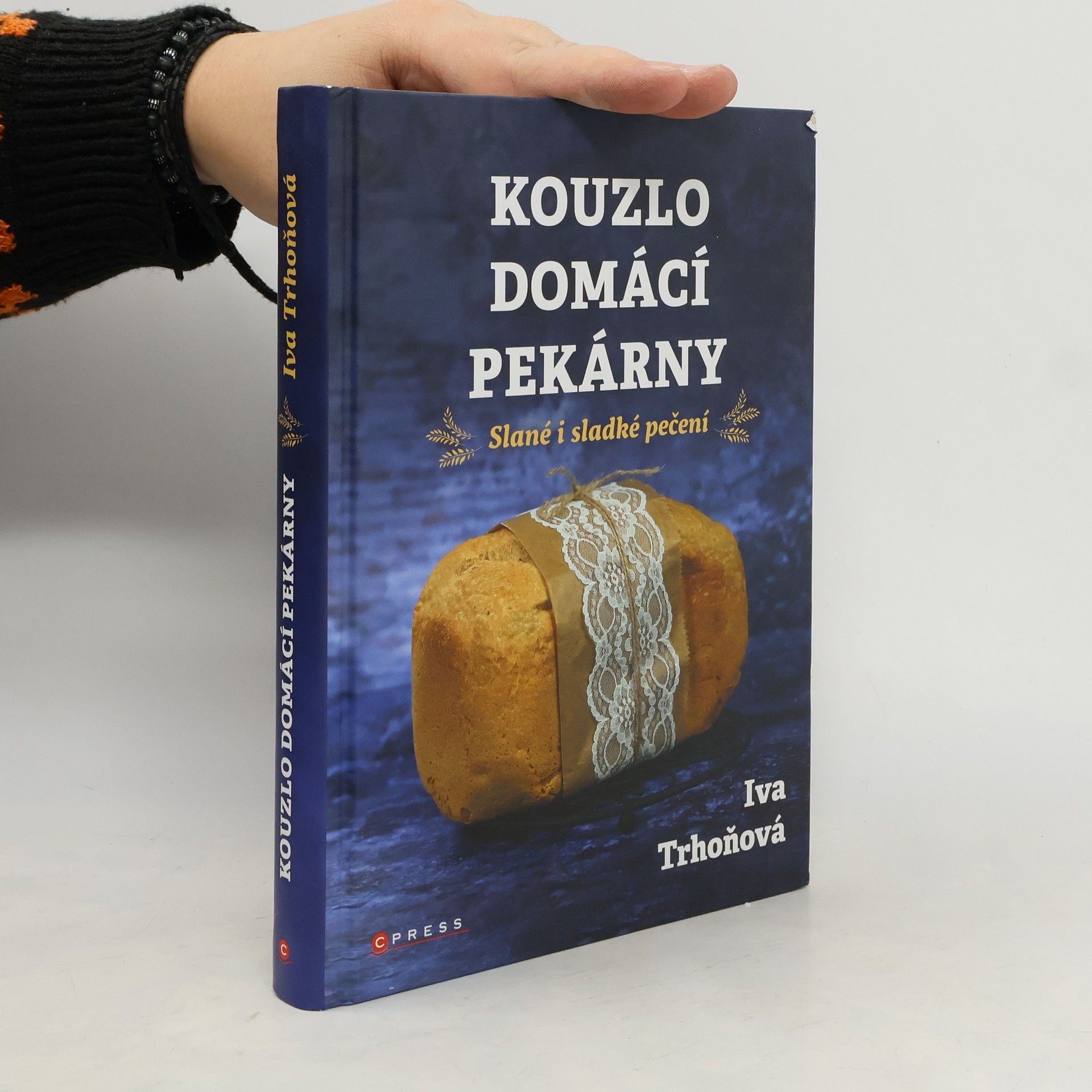 Iva Trhoňová Kouzlo domácí pekárny. Slané i sladké pečení