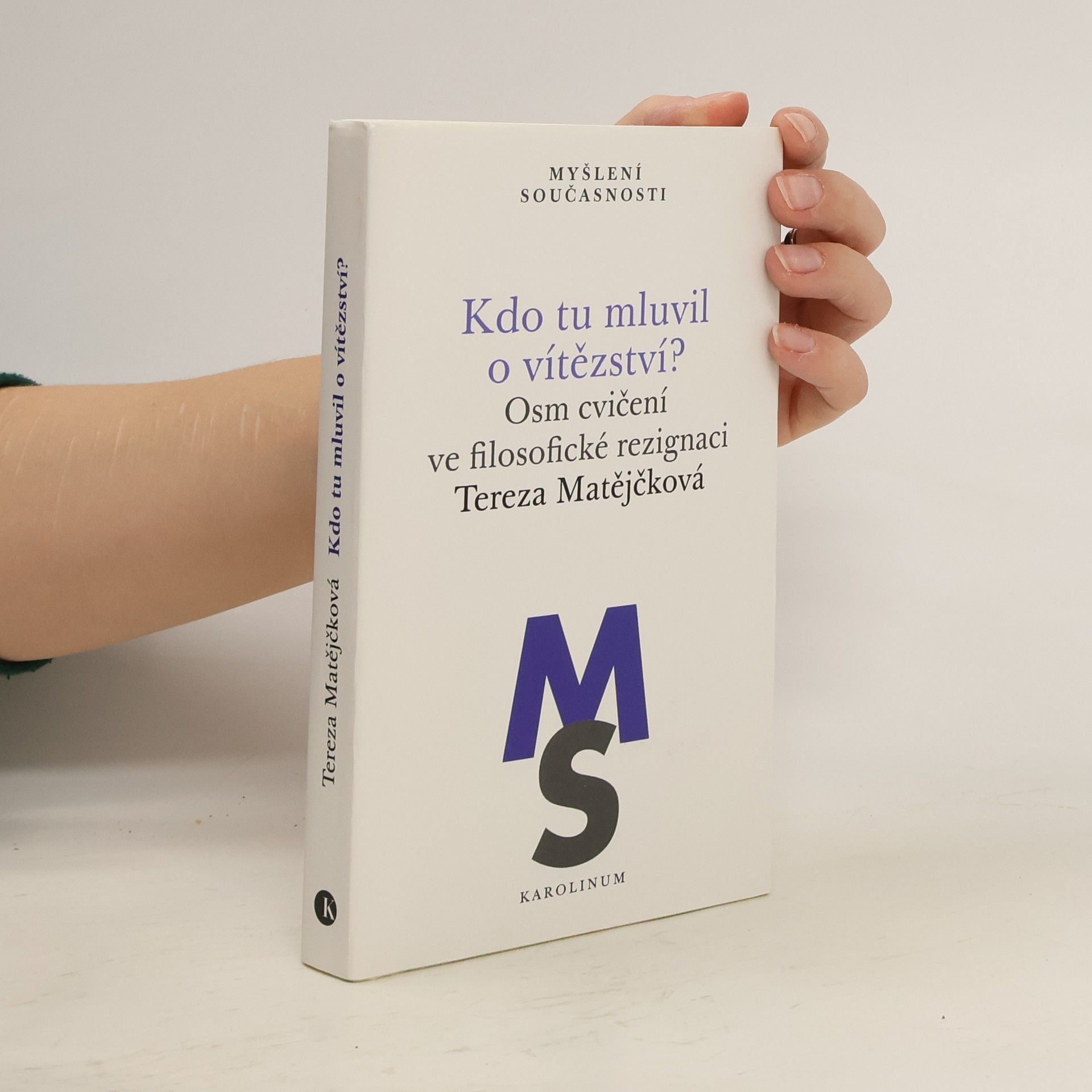Kdo tu mluvil o vítězství?: Osm cvičení ve filosofické rezignaci