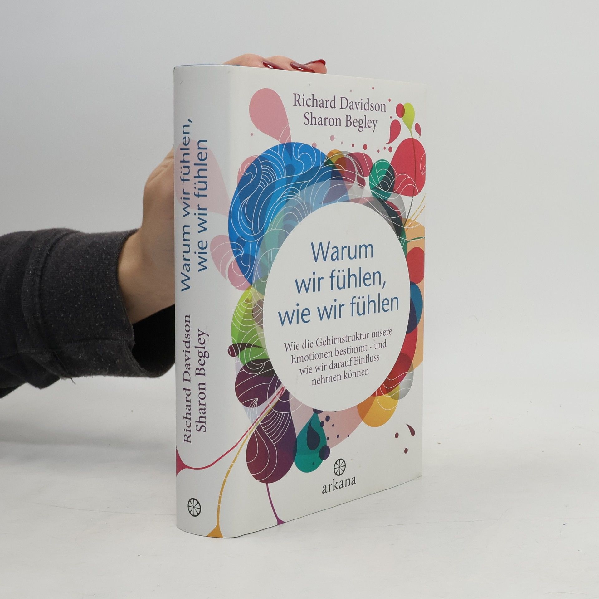 Richard J. Davidson Warum wir fühlen, wie wir fühlen