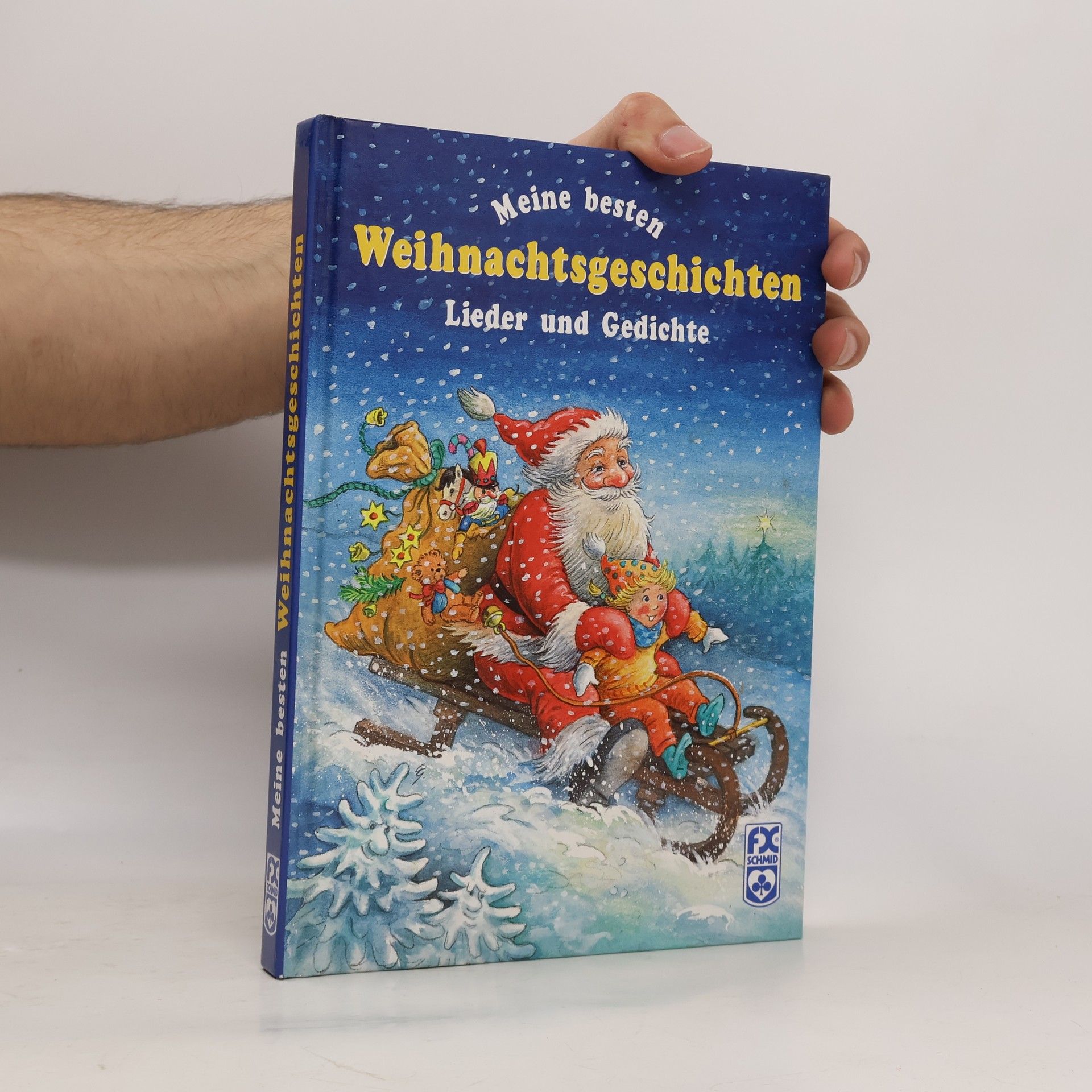Autorenkollektiv Meine besten Weihnachtsgeschichten, Lieder und Gedichte