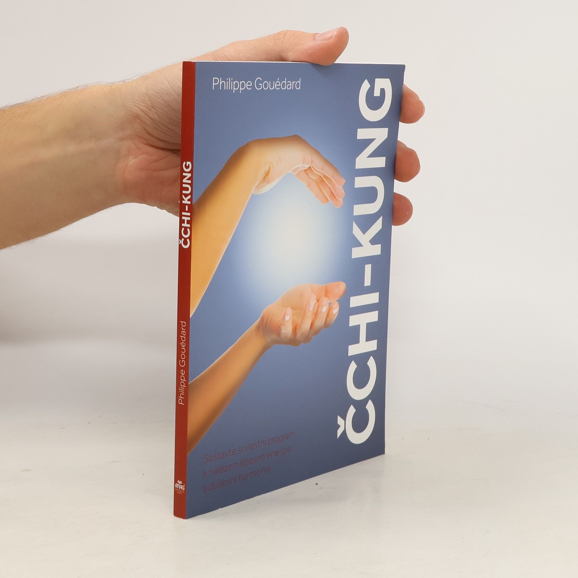 Čchi-kung – Sestavte si vlastní program k nalezení tělesné energie a duševní harmonie