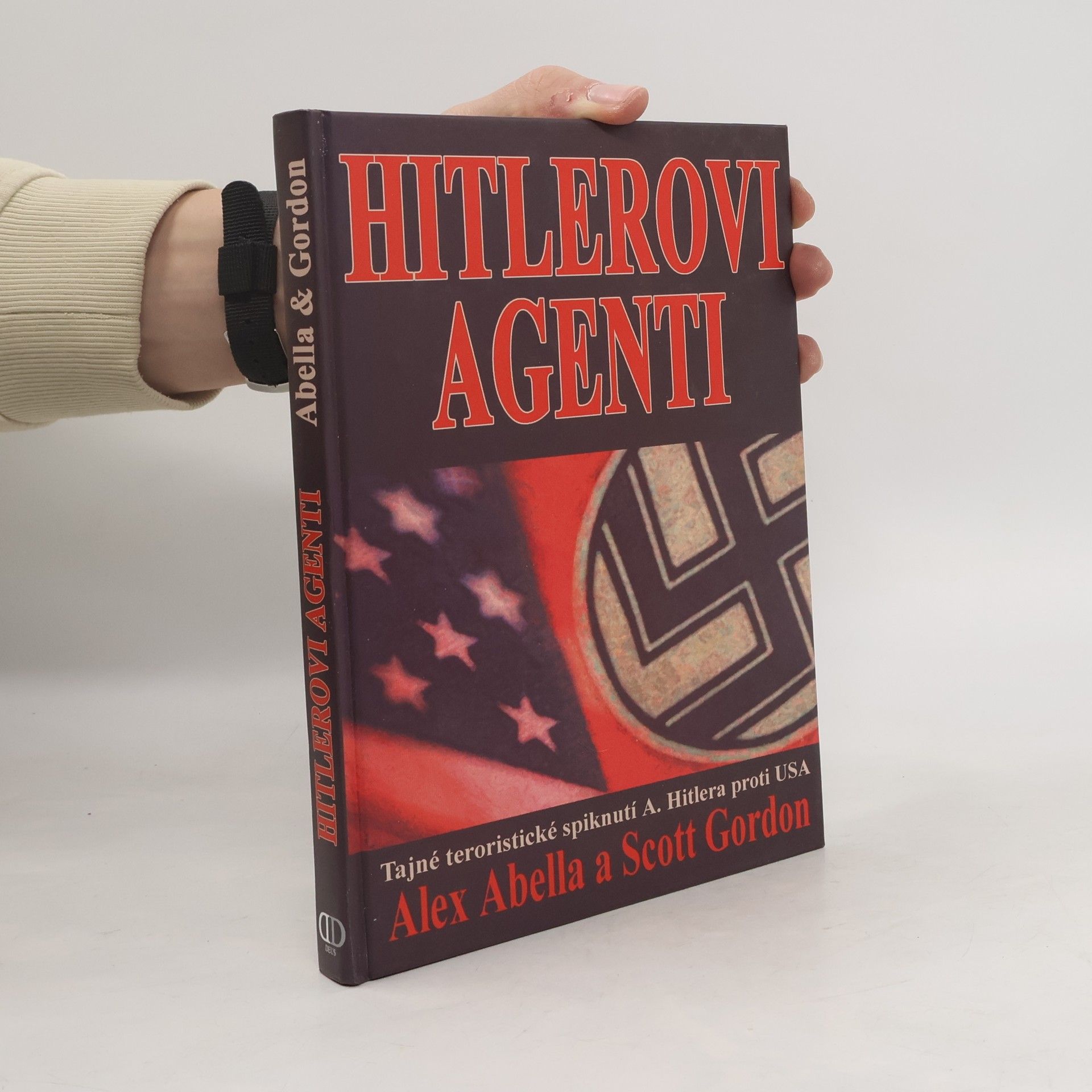 Hitlerovi agenti: Tajné teroristické spiknutí A. Hitlera proti USA