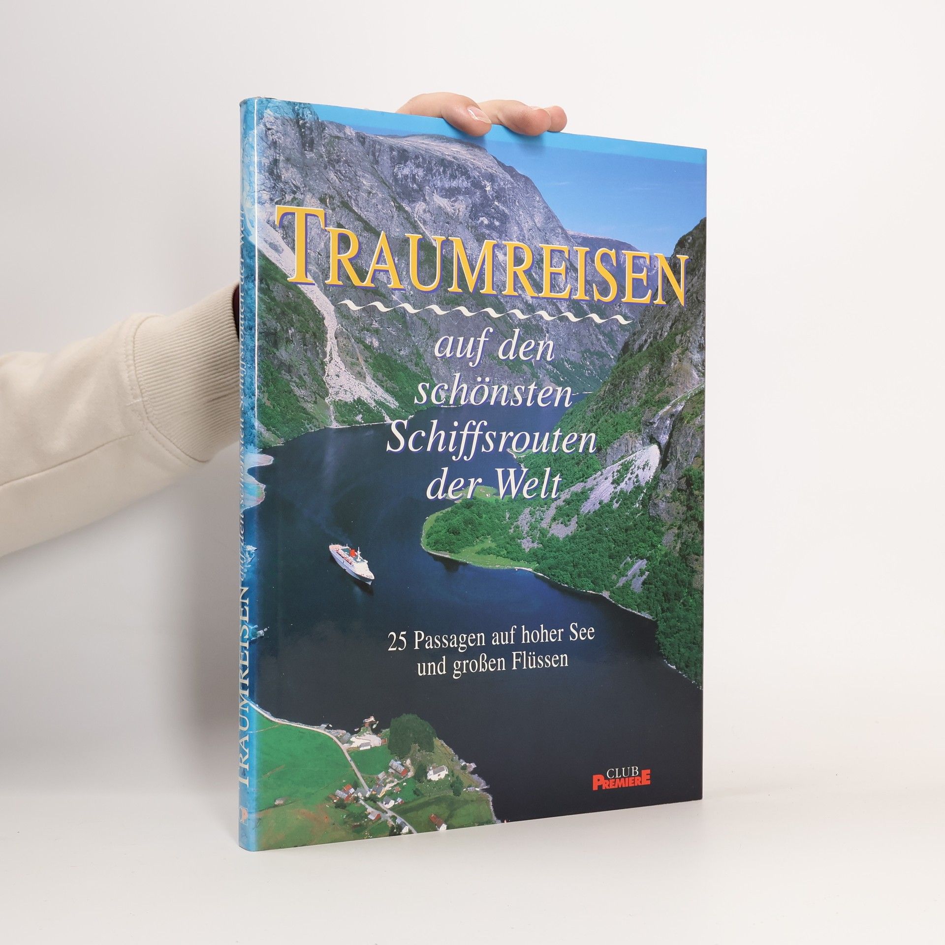 Collectif d'auteurs Traumreisen auf den schönsten Schiffsrouten der Welt