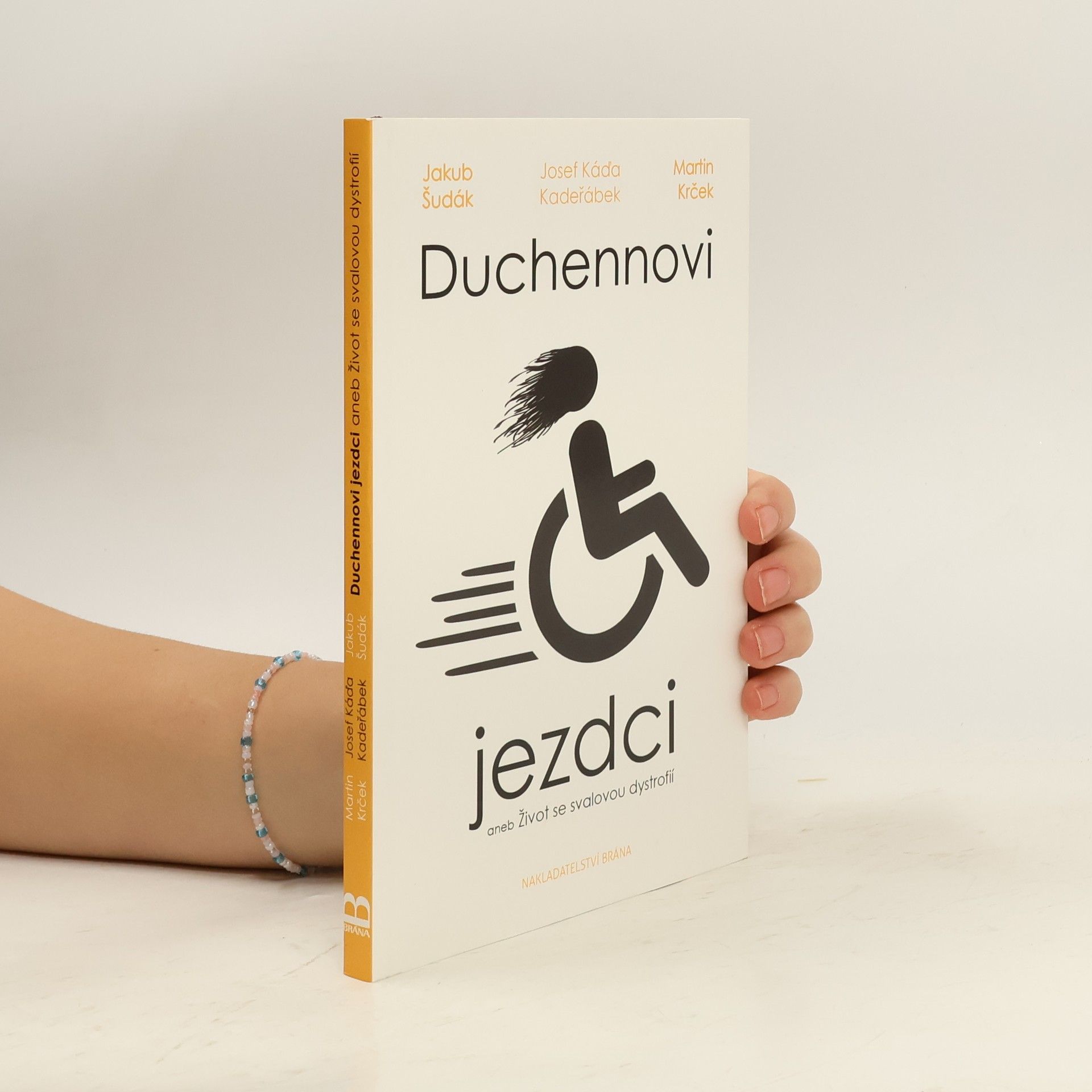 Duchennovi jezdci, aneb, Život se svalovou dystrofií