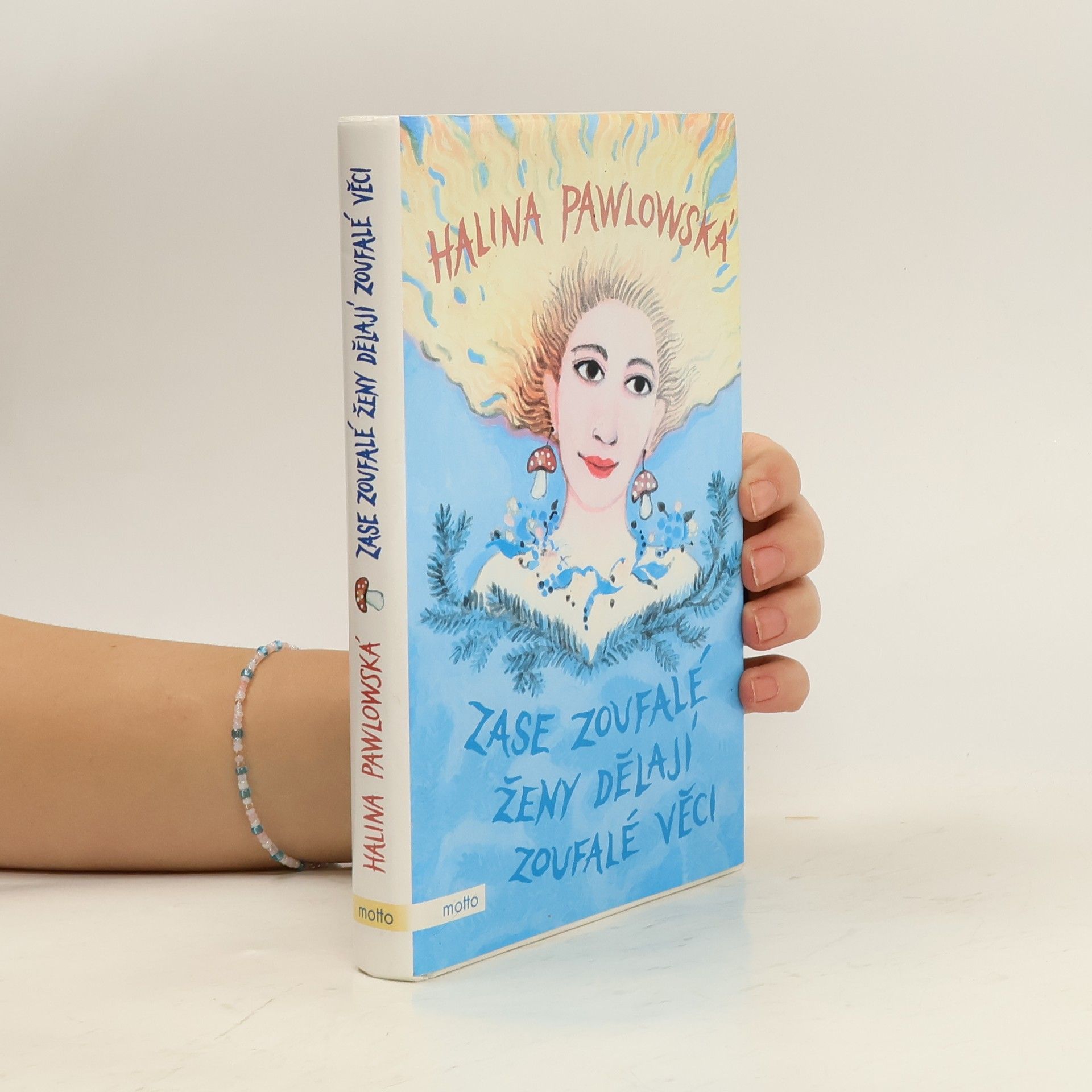 Halina Pawlowská Zase zoufalé ženy dělají zoufalé věci