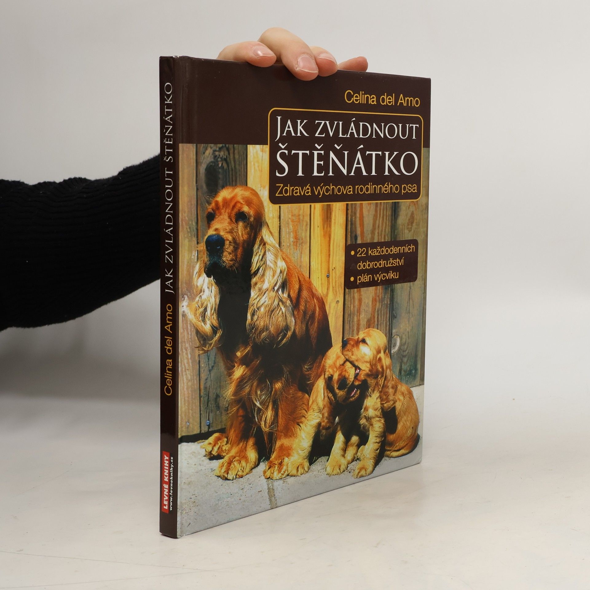 Celina Del Amo Jak zvládnout štěňátko. Zdravá výchova rodinného psa
