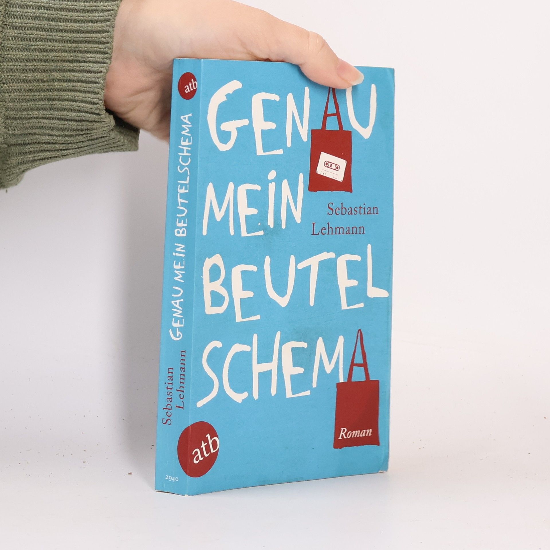 Sebastian Lehmann Genau mein Beutelschema : Roman