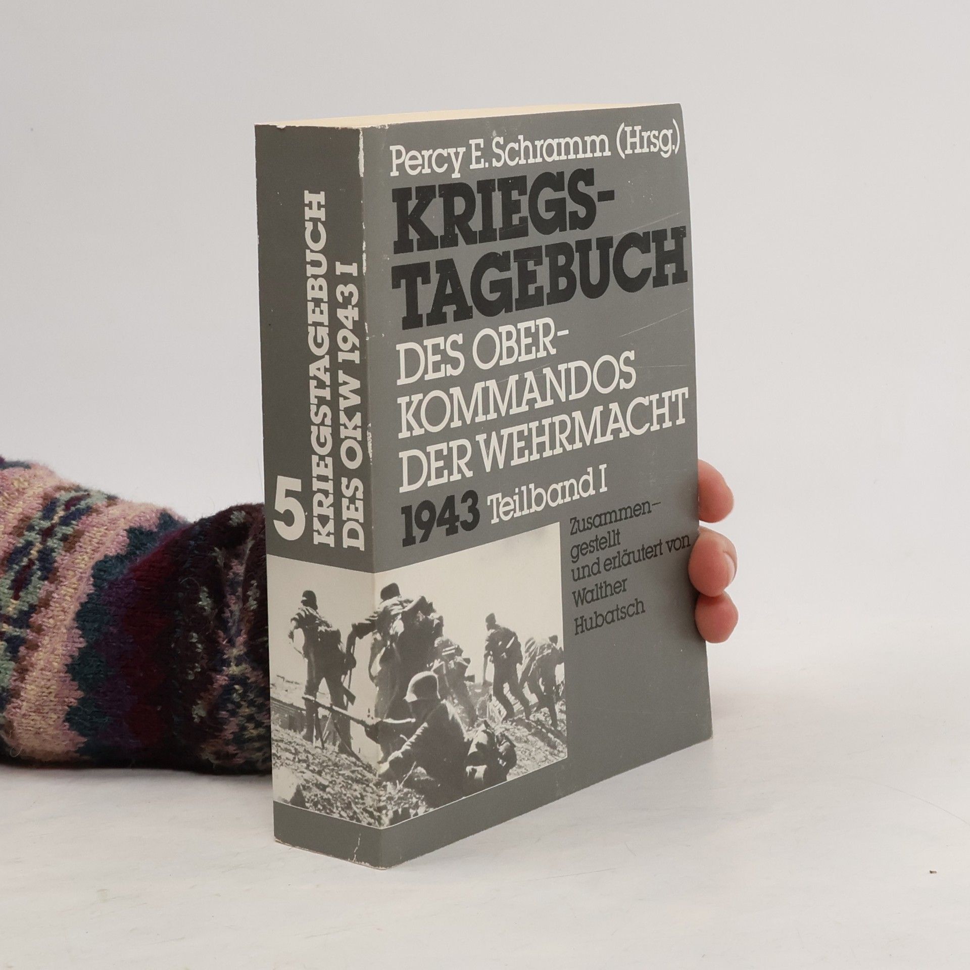 Percy Ernst Schramm Kriegstagebuch des Oberkommandos der Wehrmacht (Wehrmachtführungsstab), 5. - Teilband I.