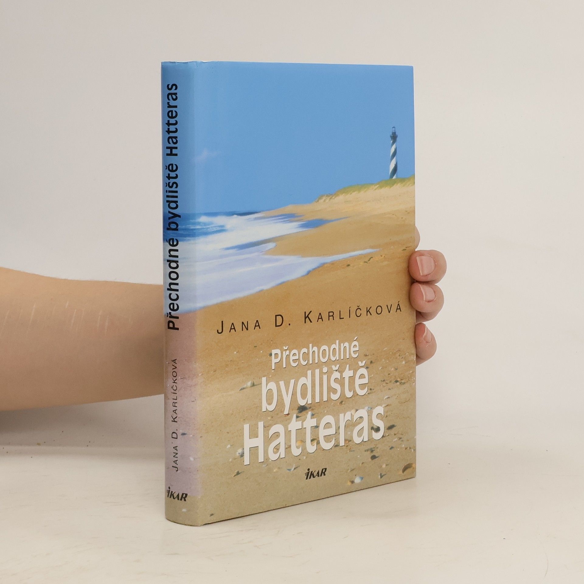 Jana D. Karlíčková Přechodné bydliště Hatteras