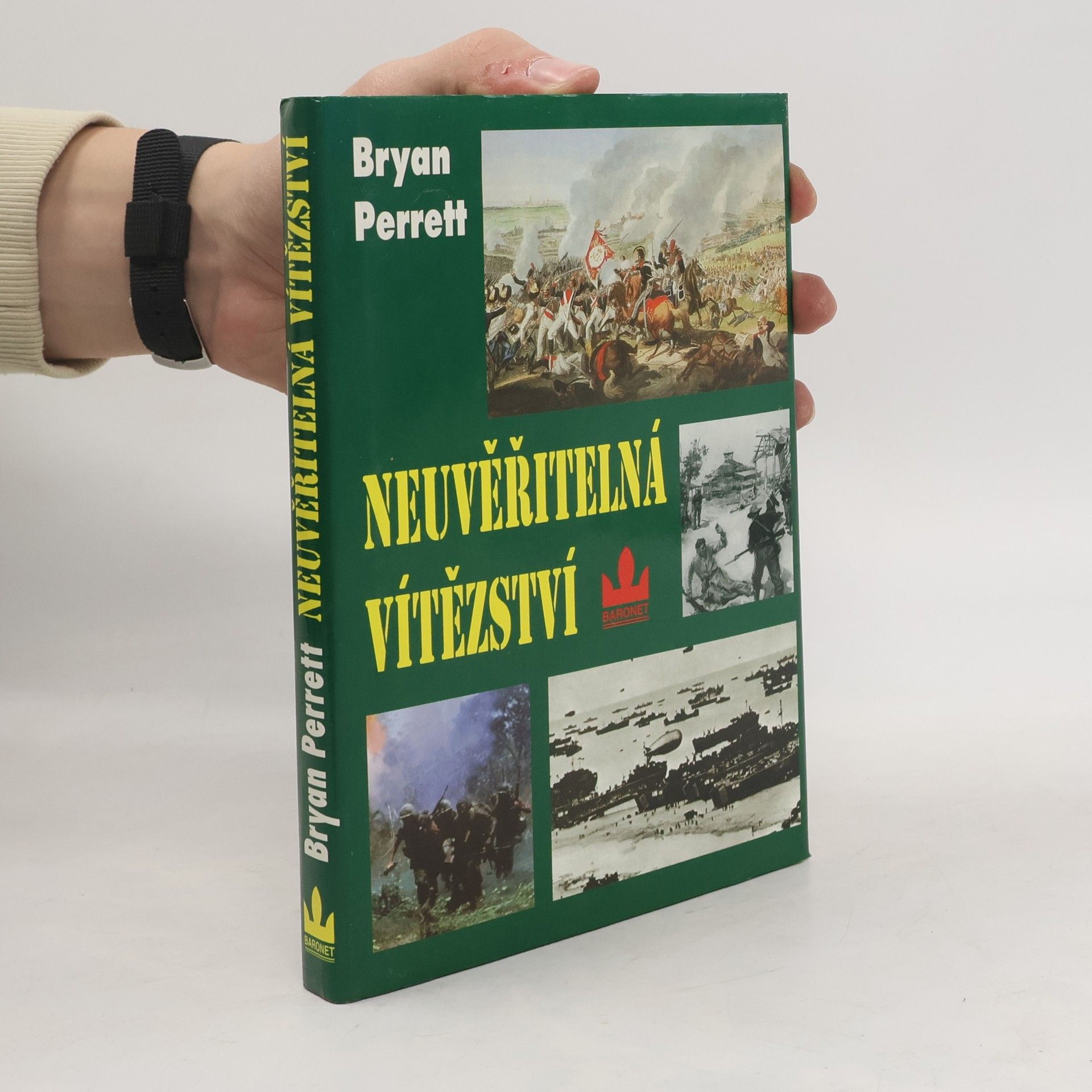 Neuvěřitelná vítězství : [deset zcela nepravděpodobných bitev]