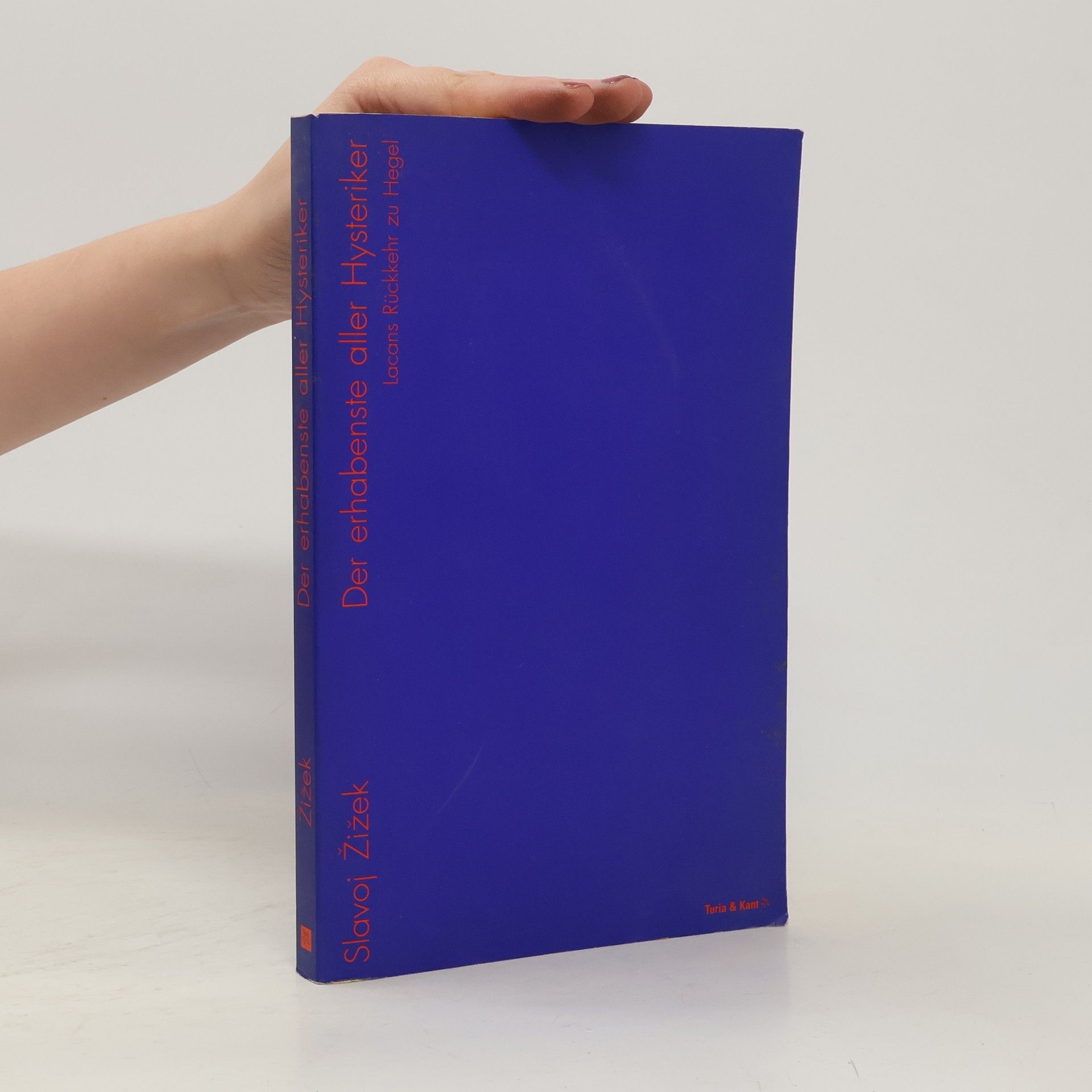 Slavoj Žižek Der erhabenste aller Hysteriker