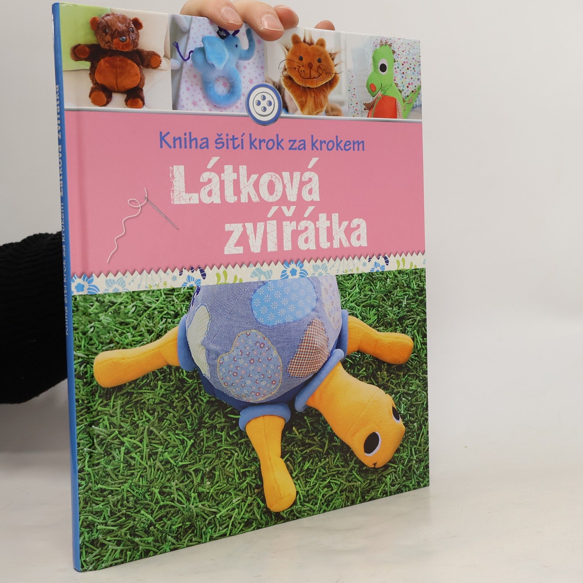 Kniha šití krok za krokem. Látková zvířátka