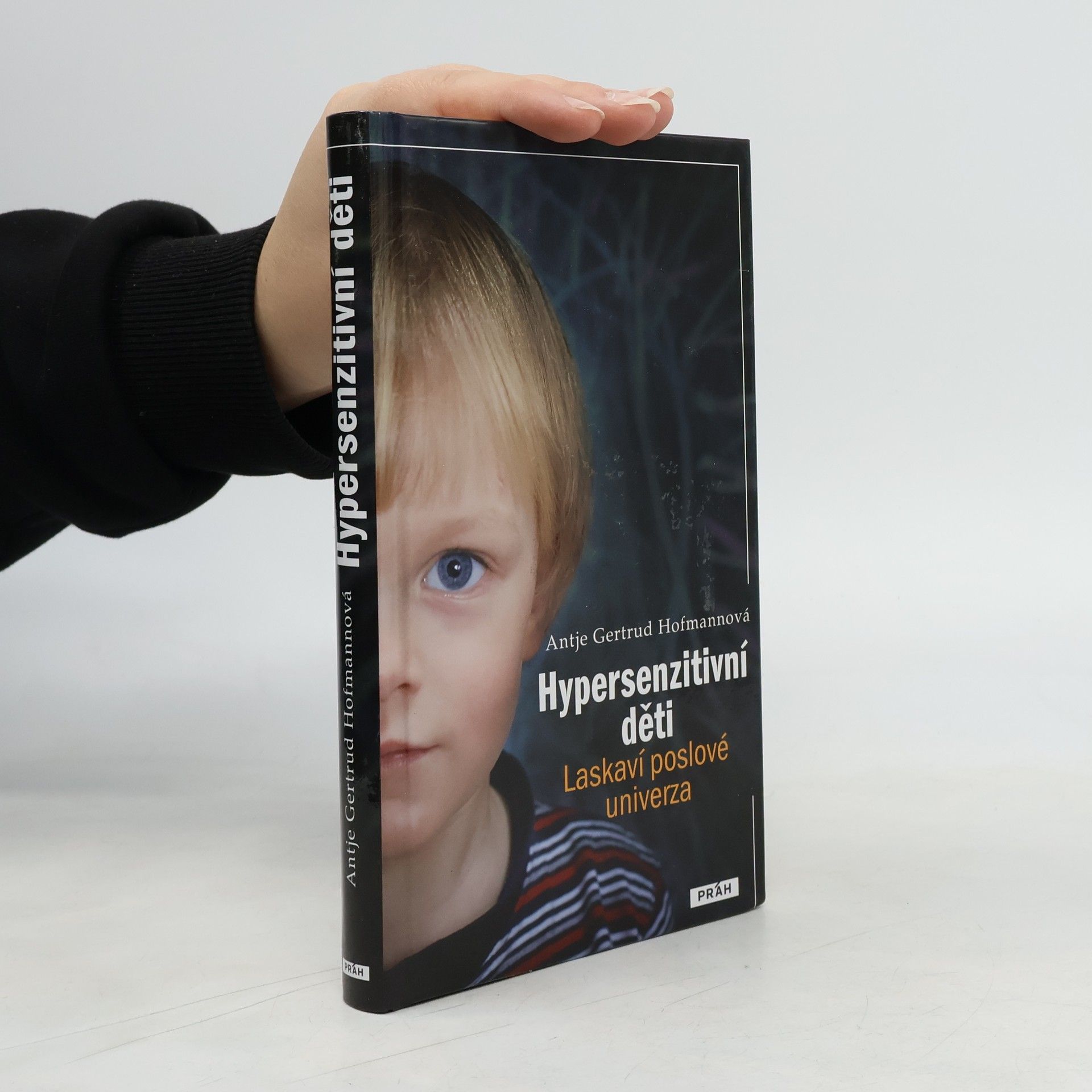 Antje Gertrud Hofmann Hypersenzitivní děti - laskaví poslové univerza