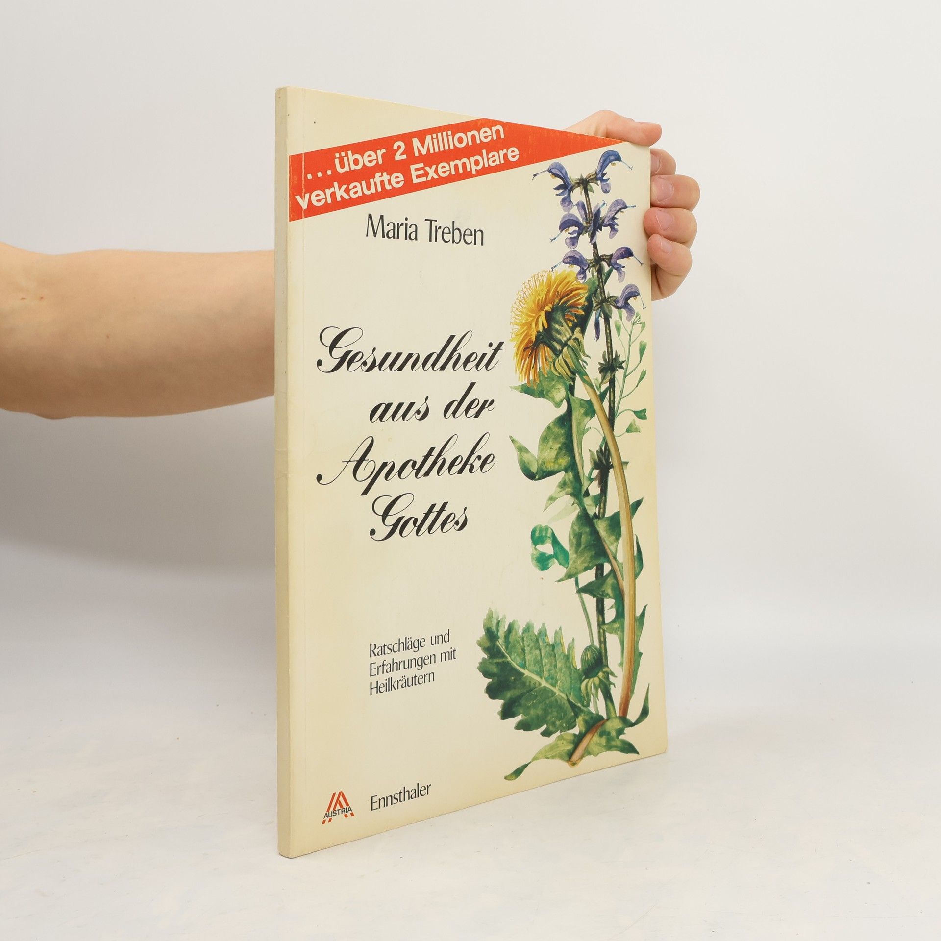 Maria Treben Gesundheit aus der Apotheke Gottes : Ratschläge und Erfahrungen mit Heilkräutern