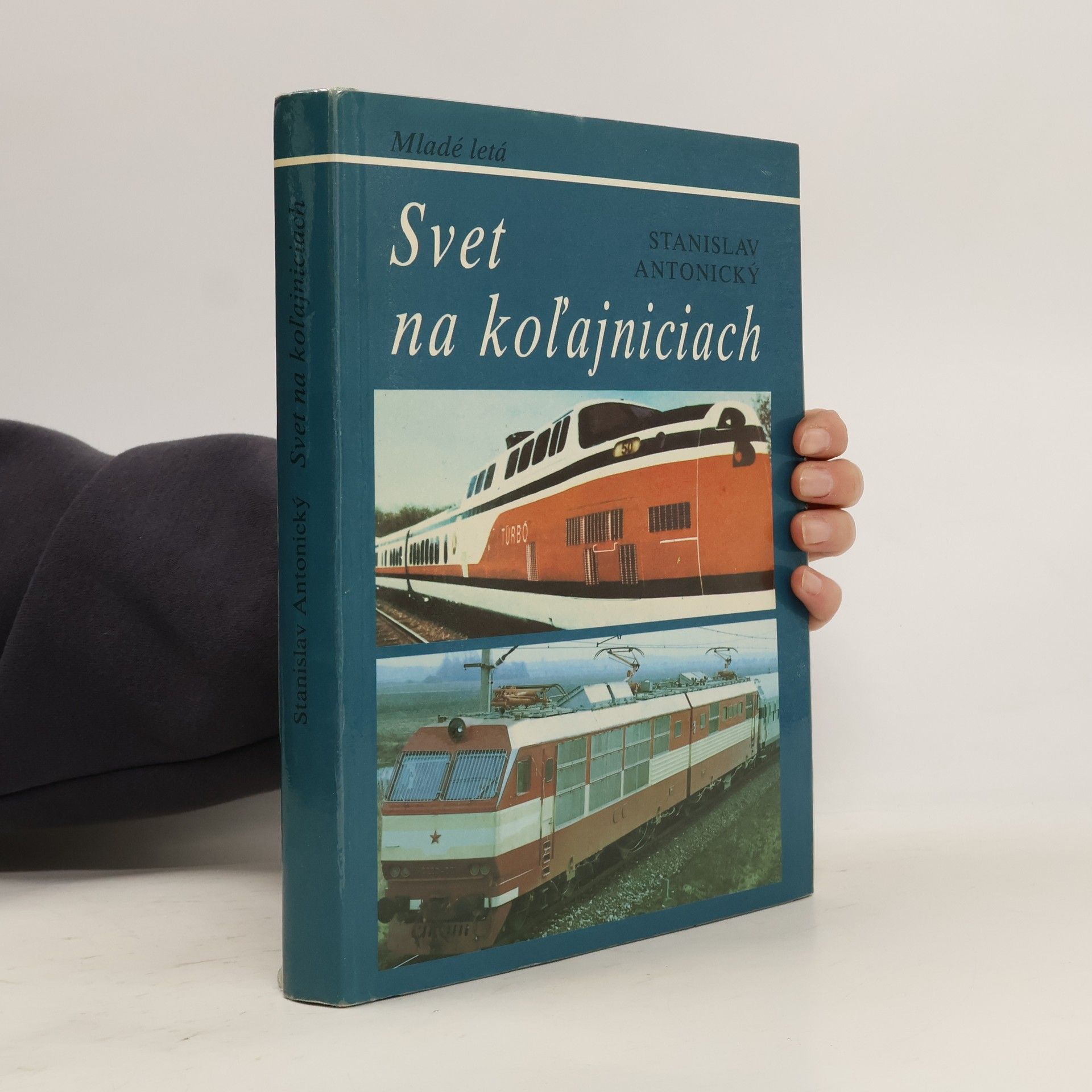 Stanislav Antonický Svet na koľajniciach