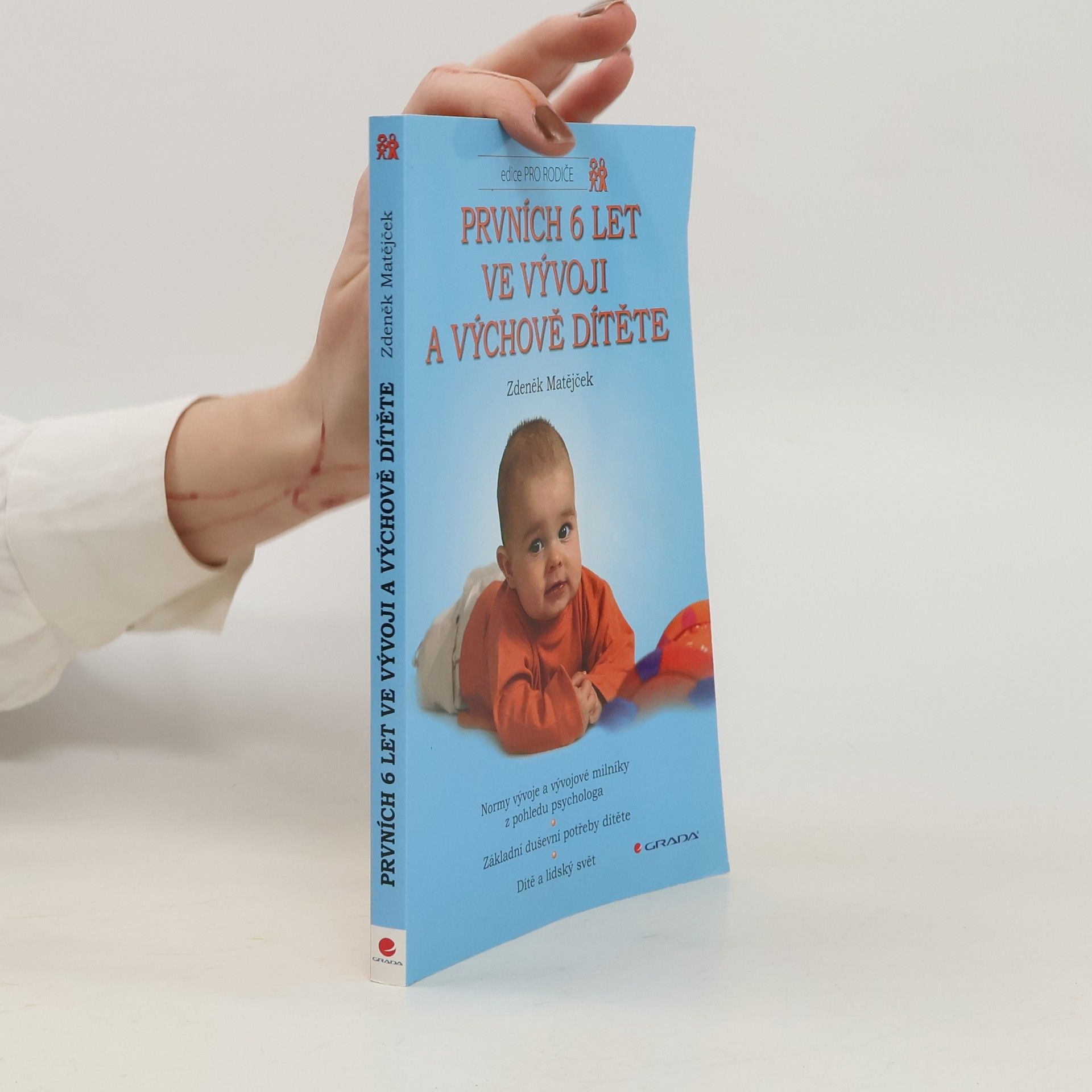 Zdeněk Matějček Prvních 6 let ve vývoji a výchově dítěte