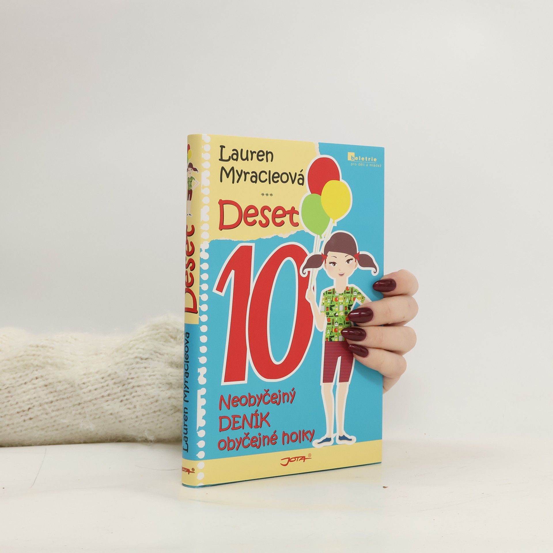 Lauren Myracle Deset. Neobyčejný deník obyčejné holky