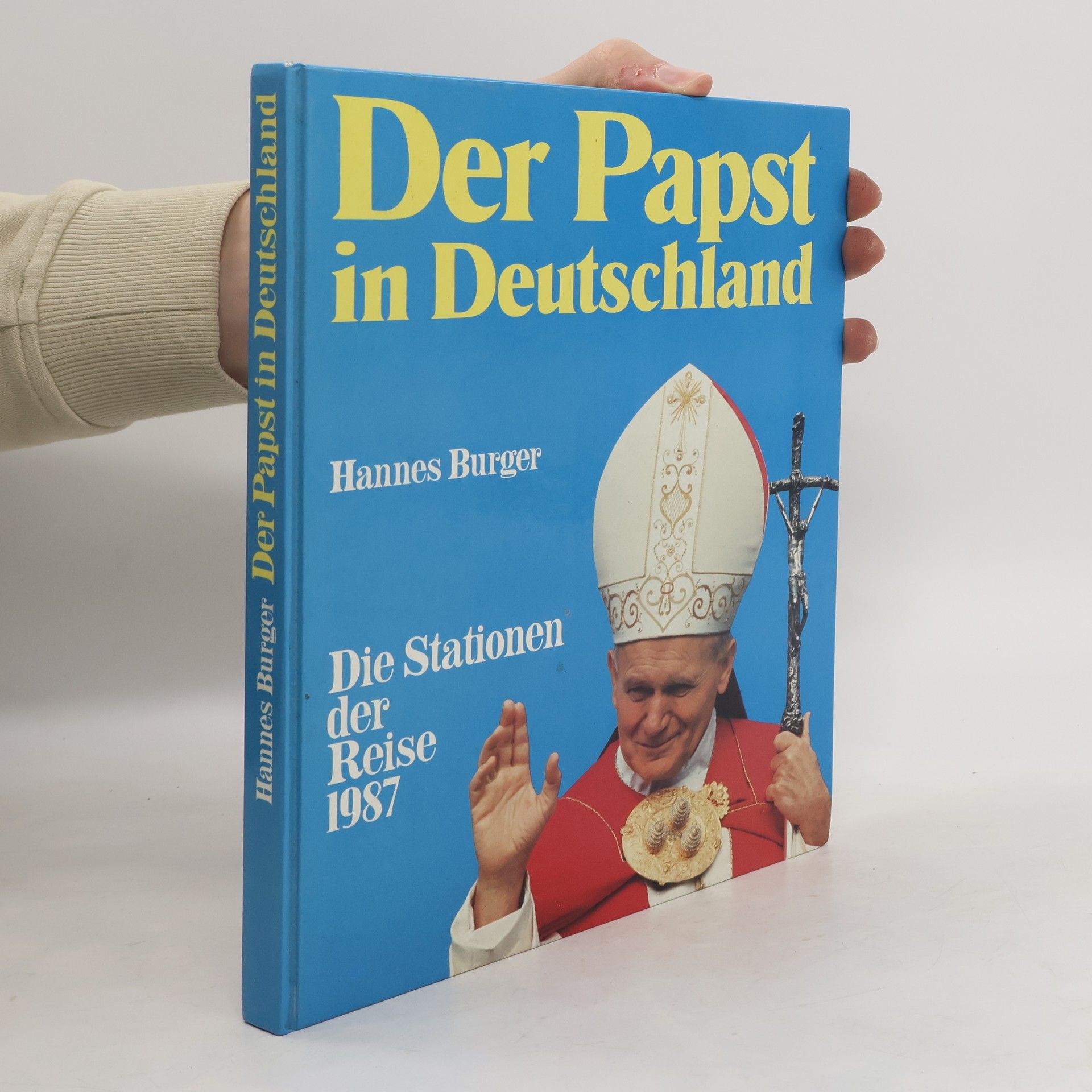 Hannes Burger Der Papst in Deutschland