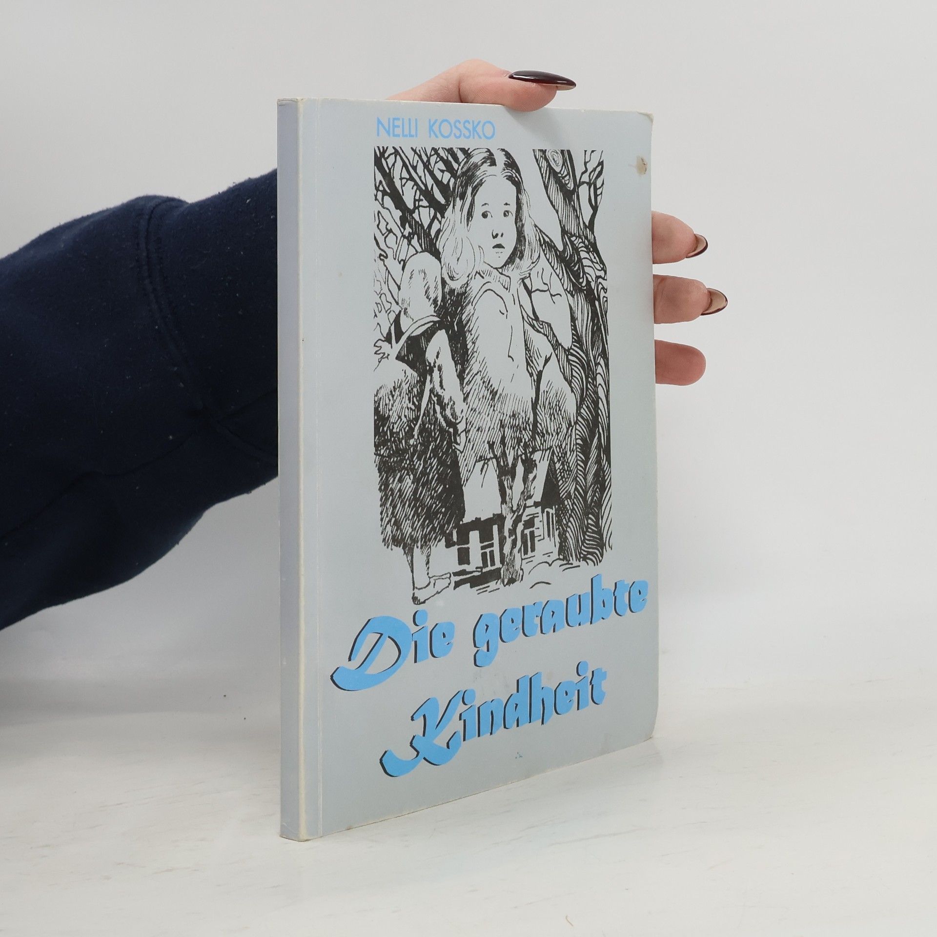 Nelli Kossko Die geraubte Kindheit
