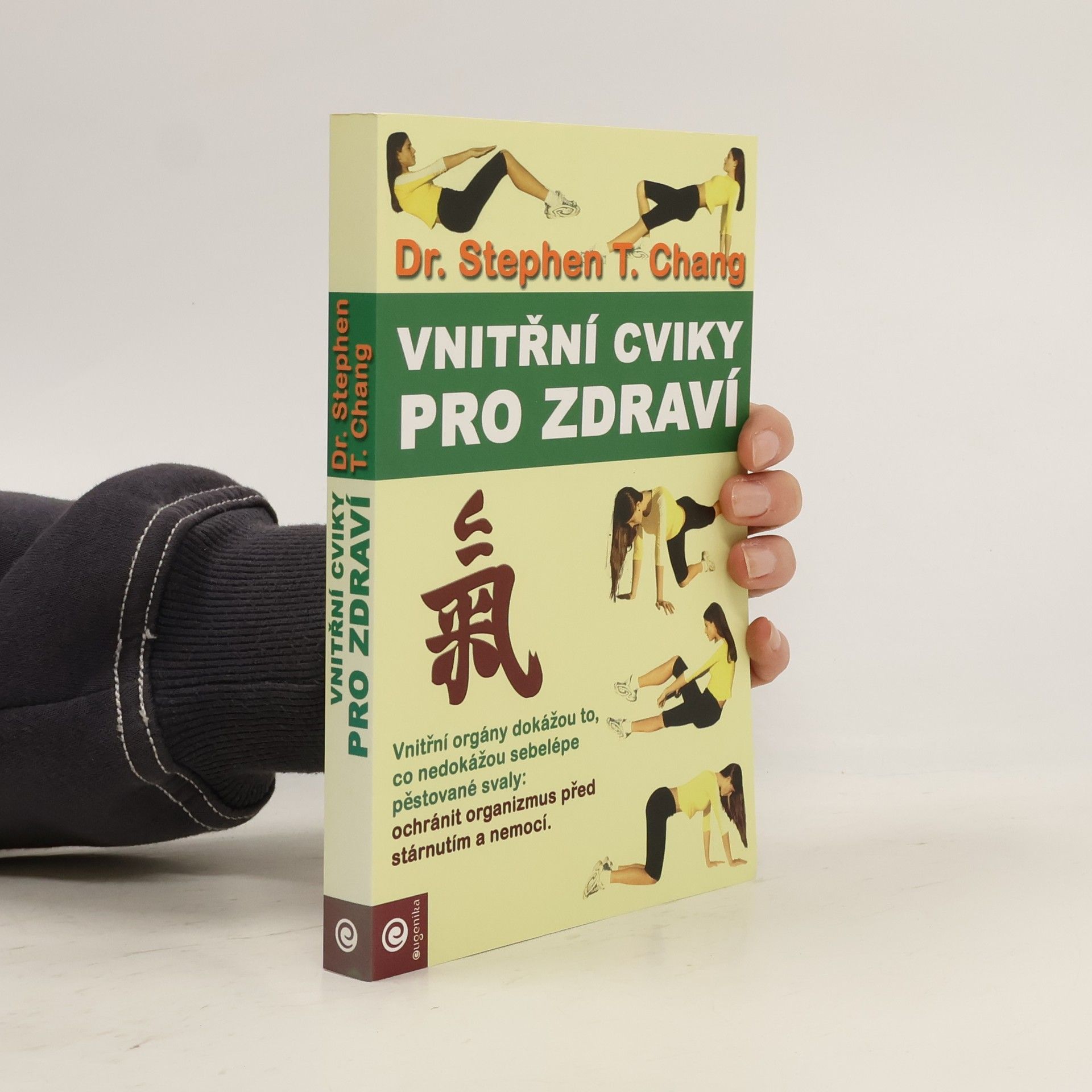 Stephen Thomas Chang Vnitřní cviky pro zdraví. Praktická příručka