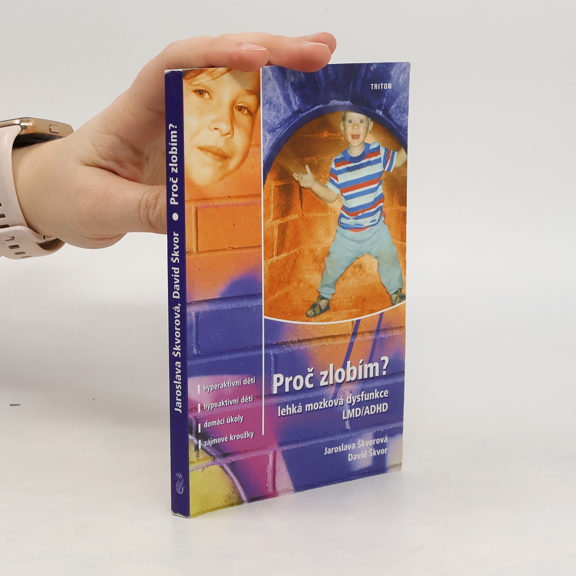 Proč zlobím? : lehká mozková dysfunkce LMD