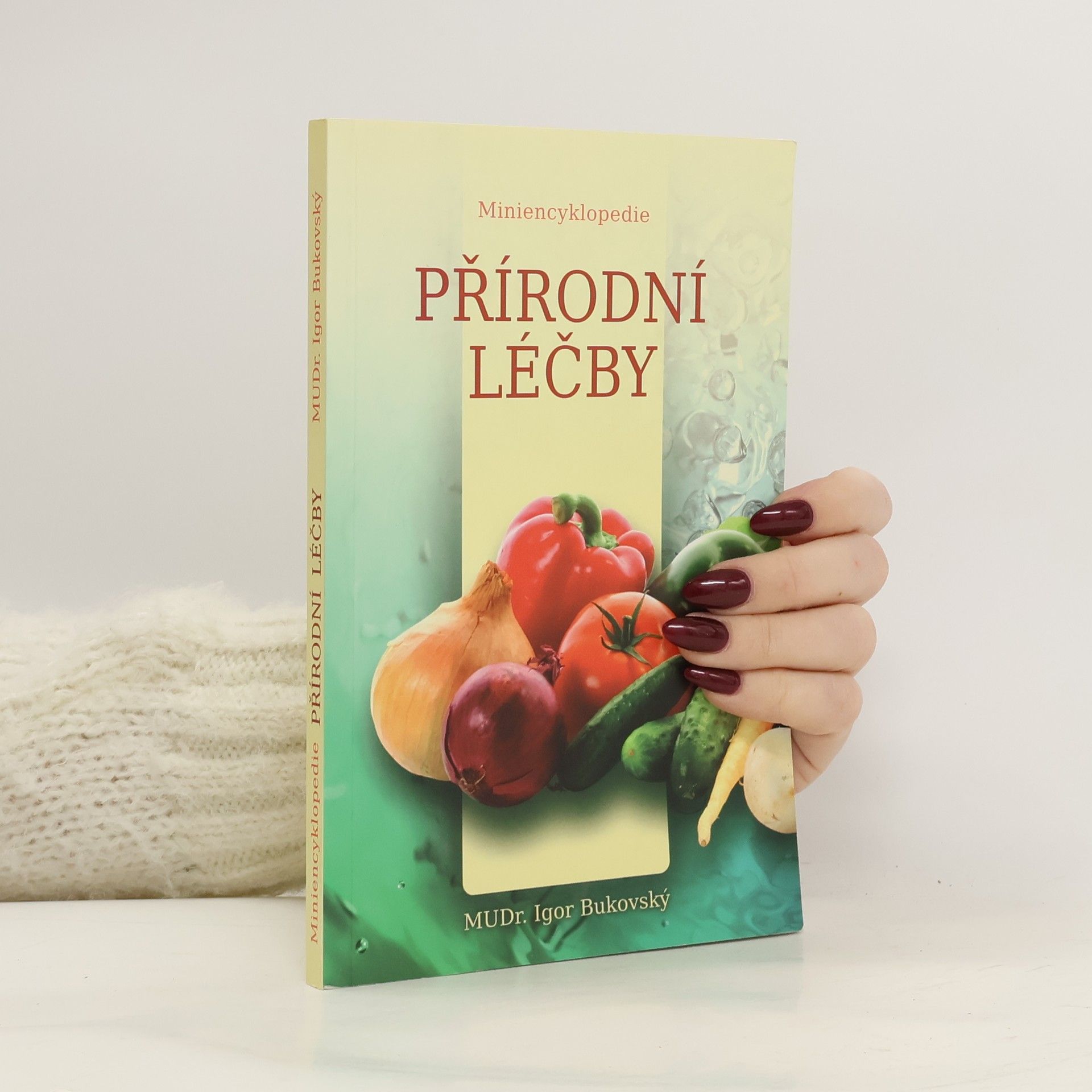Igor Bukovský Miniencyklopedie přírodní léčby