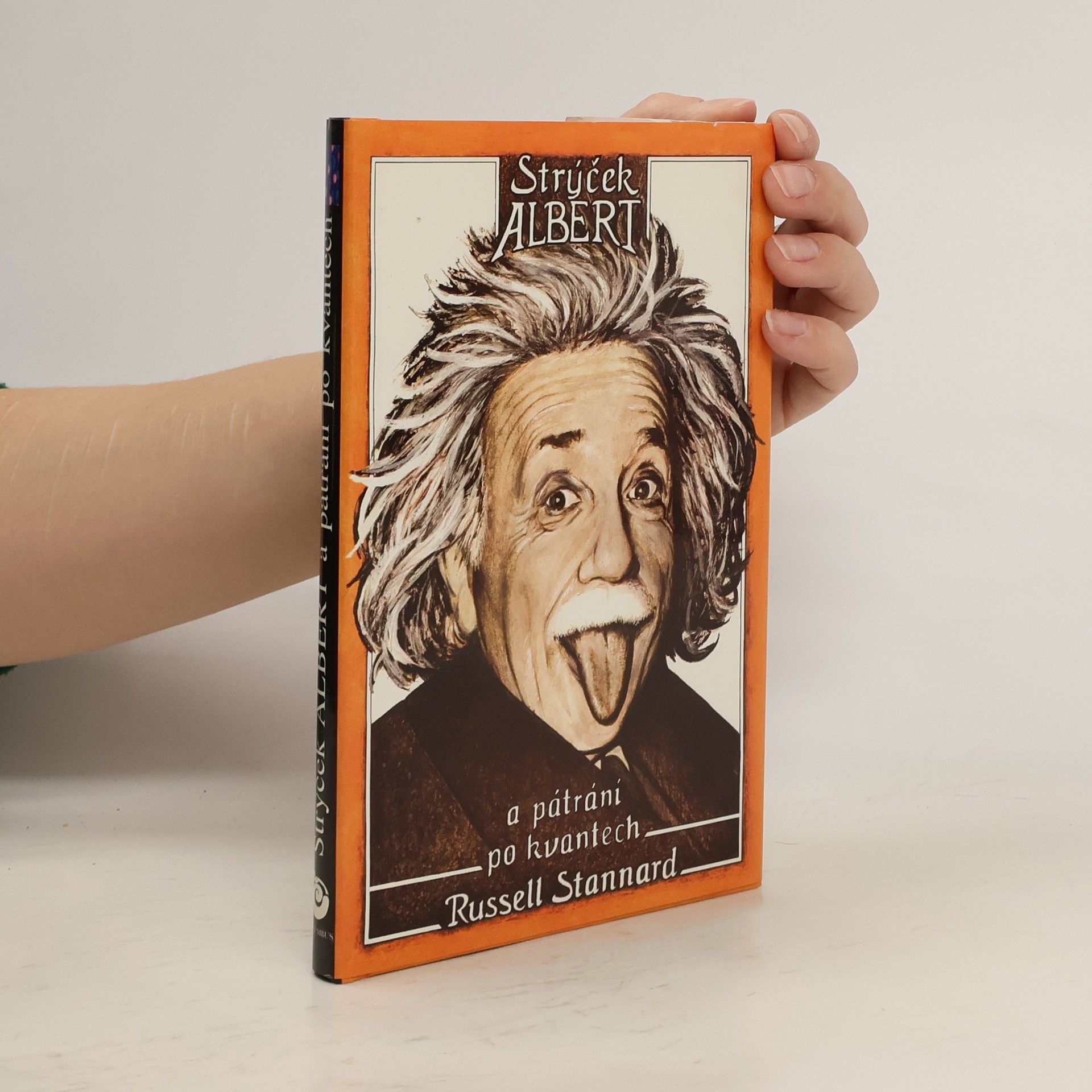 Russell Stannard Strýček Albert a pátrání po kvantech