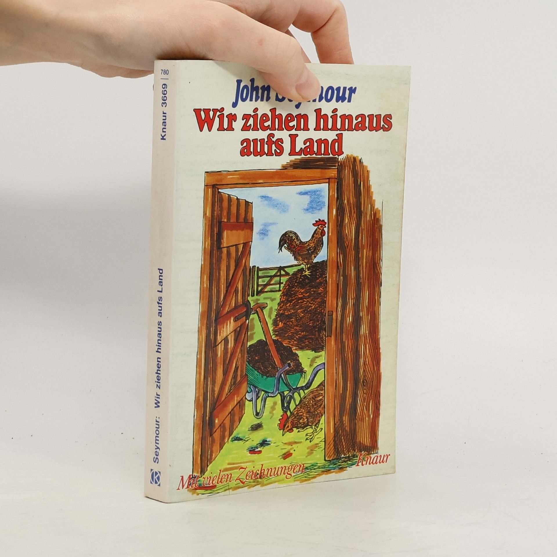 John Seymour Wir ziehen hinaus aufs Land