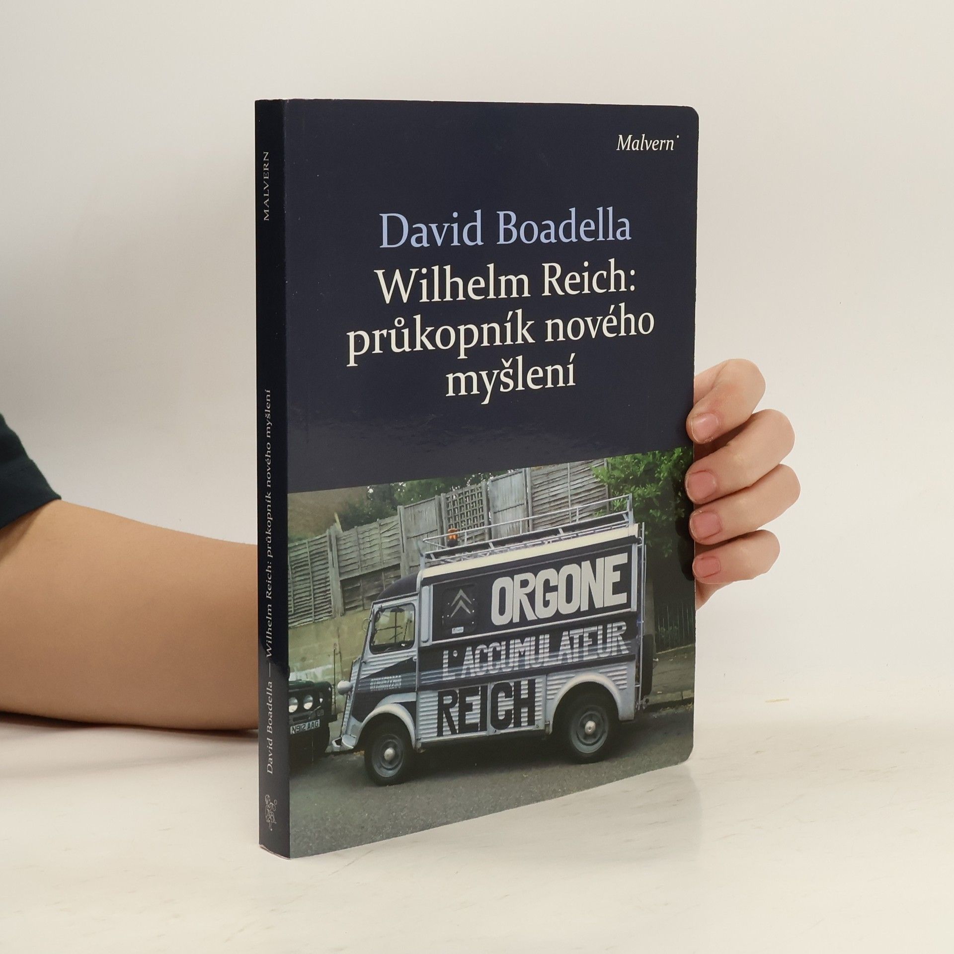 David Boadella Wilhelm Reich: průkopník nového myšlení