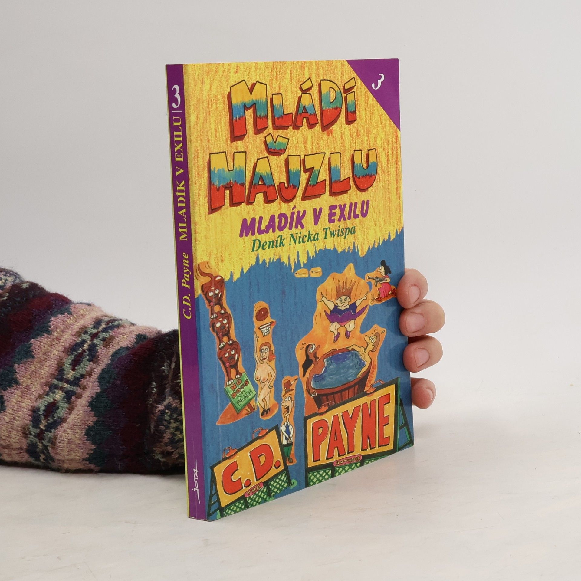 Mládí v hajzlu 3. Mladík v exilu