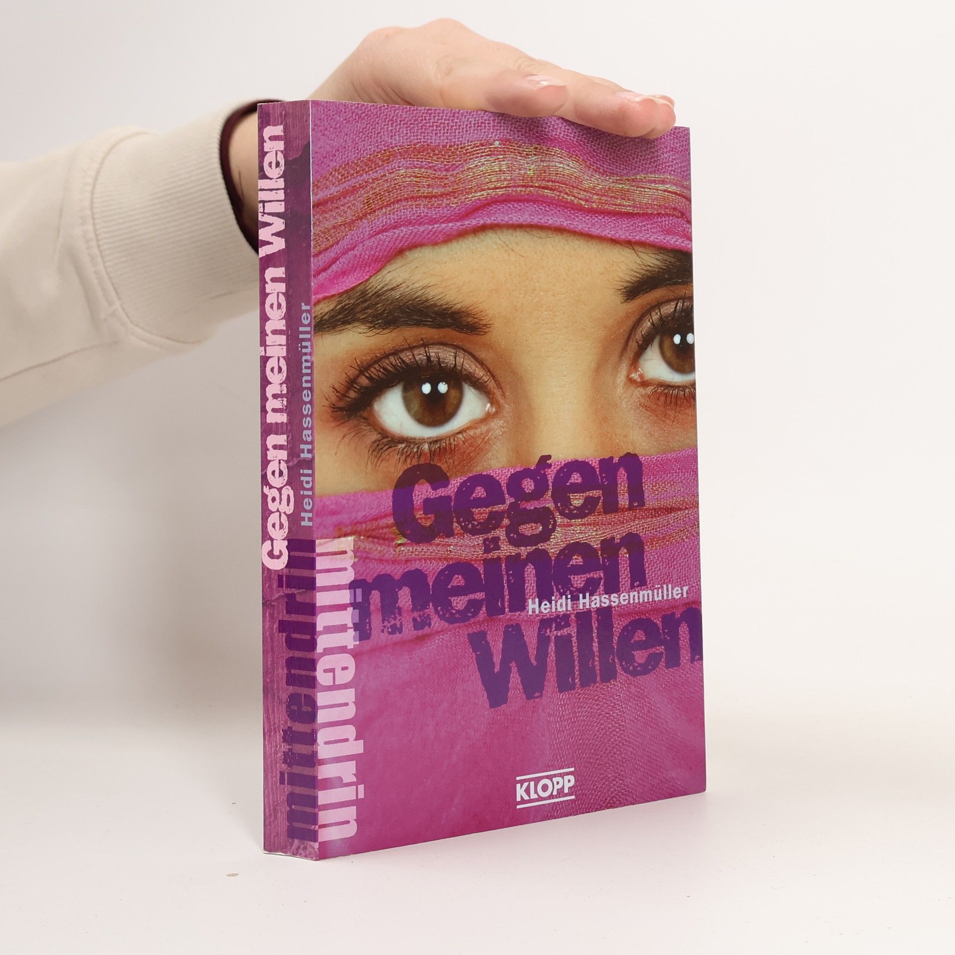 Heidi Hassenmüller Gegen meinen Willen