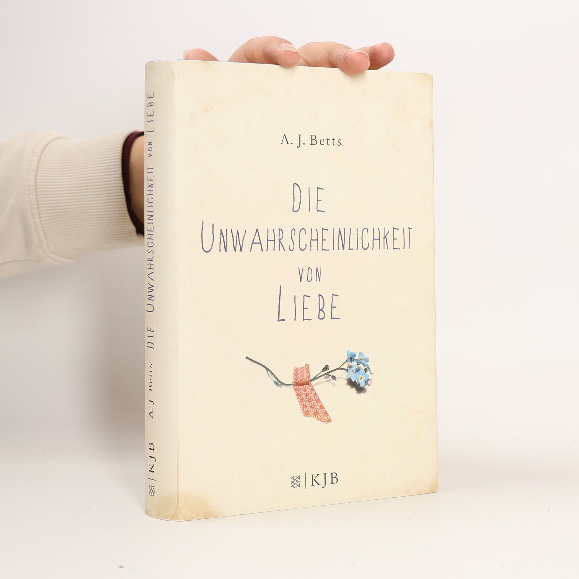 A. J. Betts Die Unwahrscheinlichkeit von Liebe