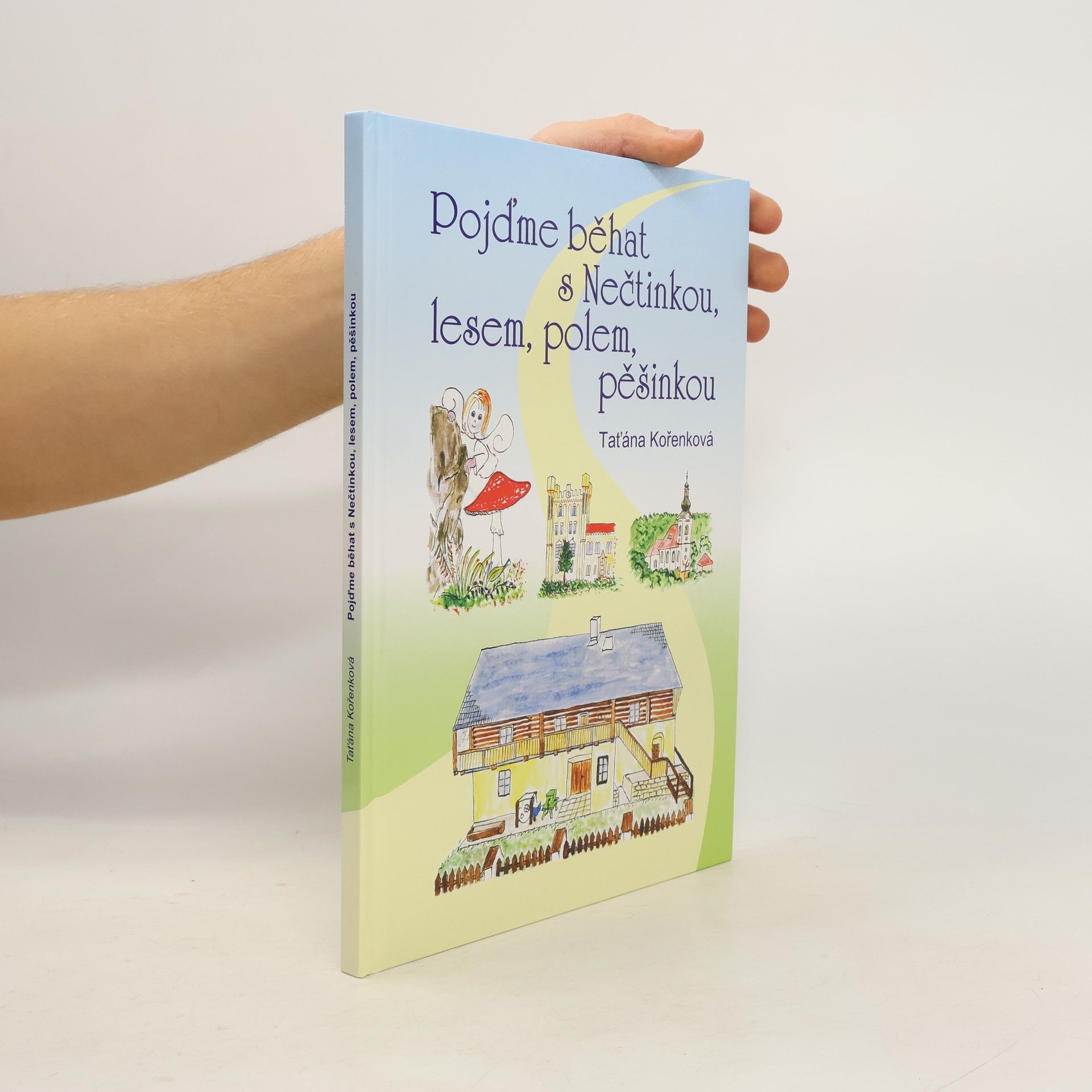 Taťána Kořenková Pojďme běhat s Nečtinkou, lesem, polem, pěšinkou