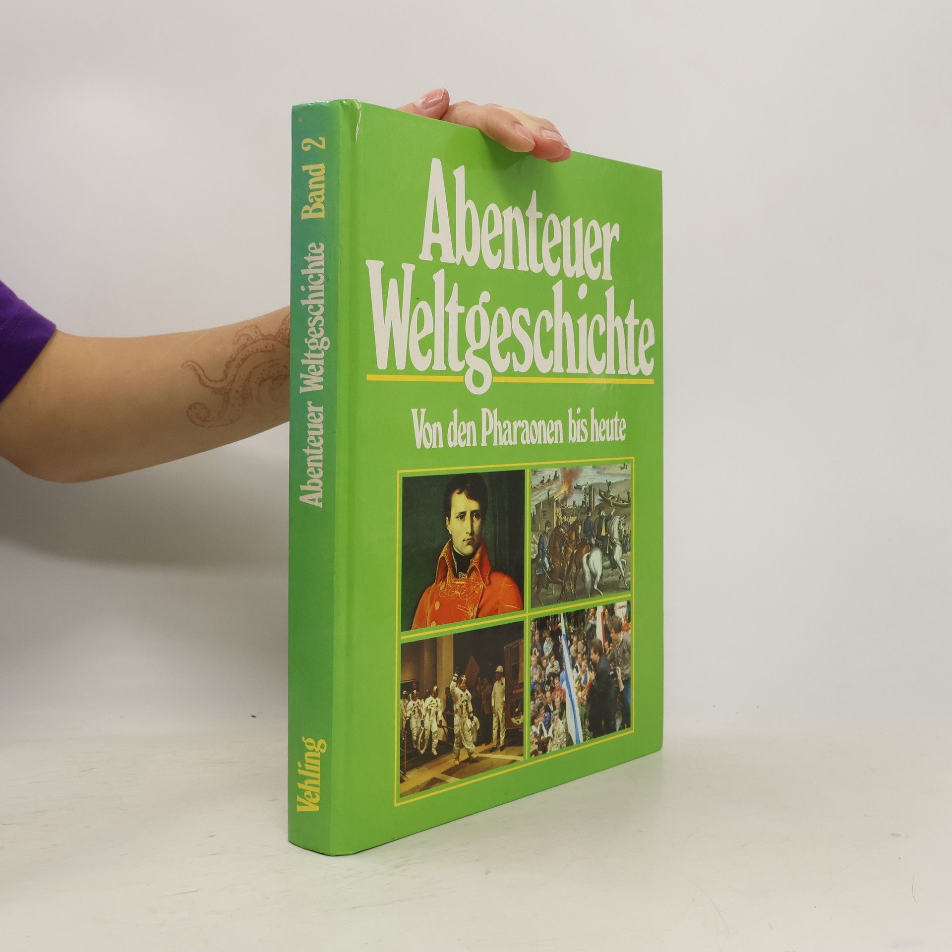Autorenkollektiv Abenteuer Weltgeschichte. Von der Pharaonen bis heute. Band 2