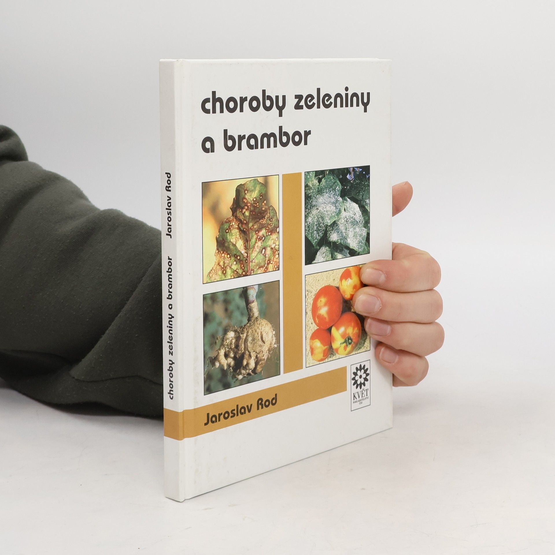 Jaroslav Rod Choroby zeleniny a brambor