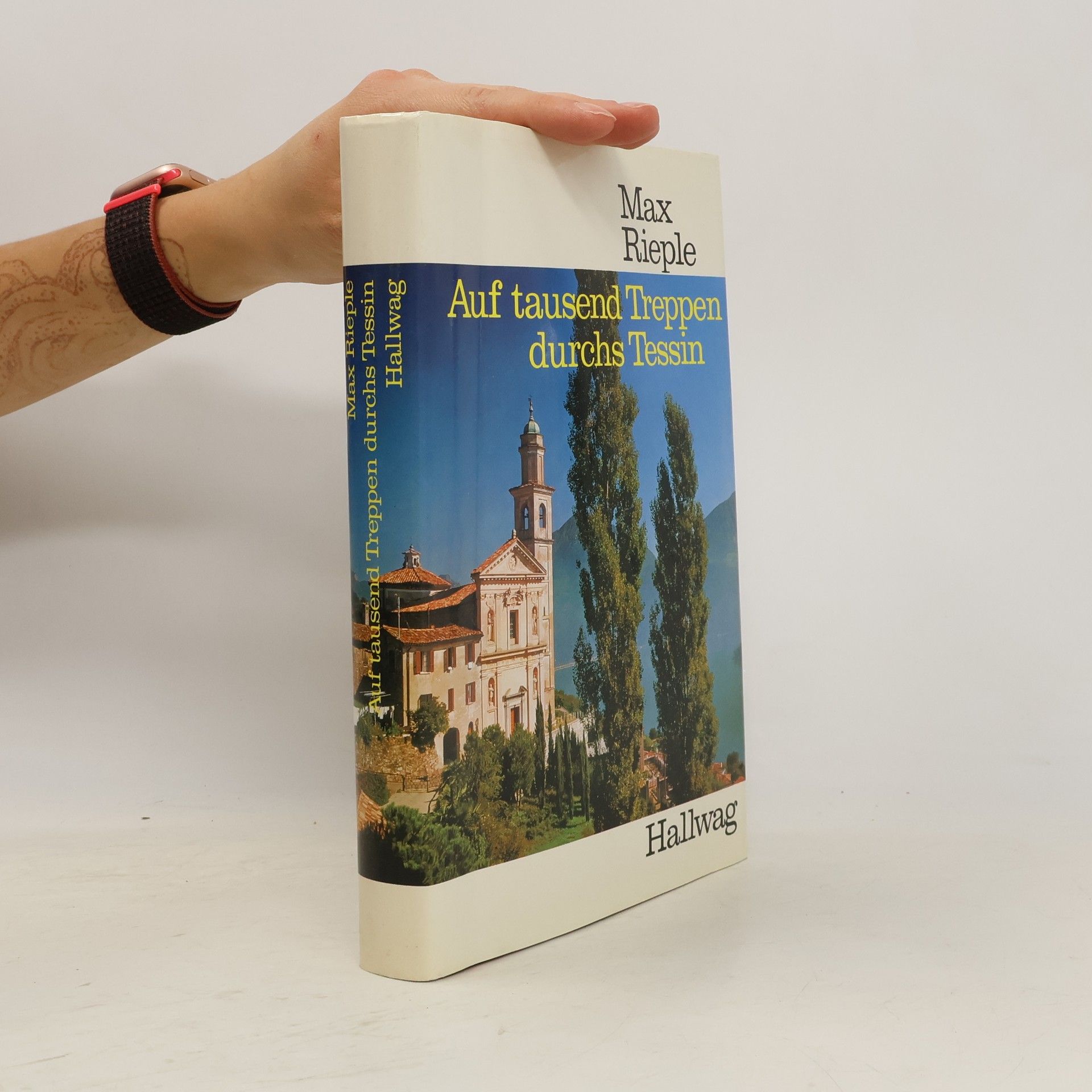 Max Rieple Auf tausend Treppen durchs Tessin