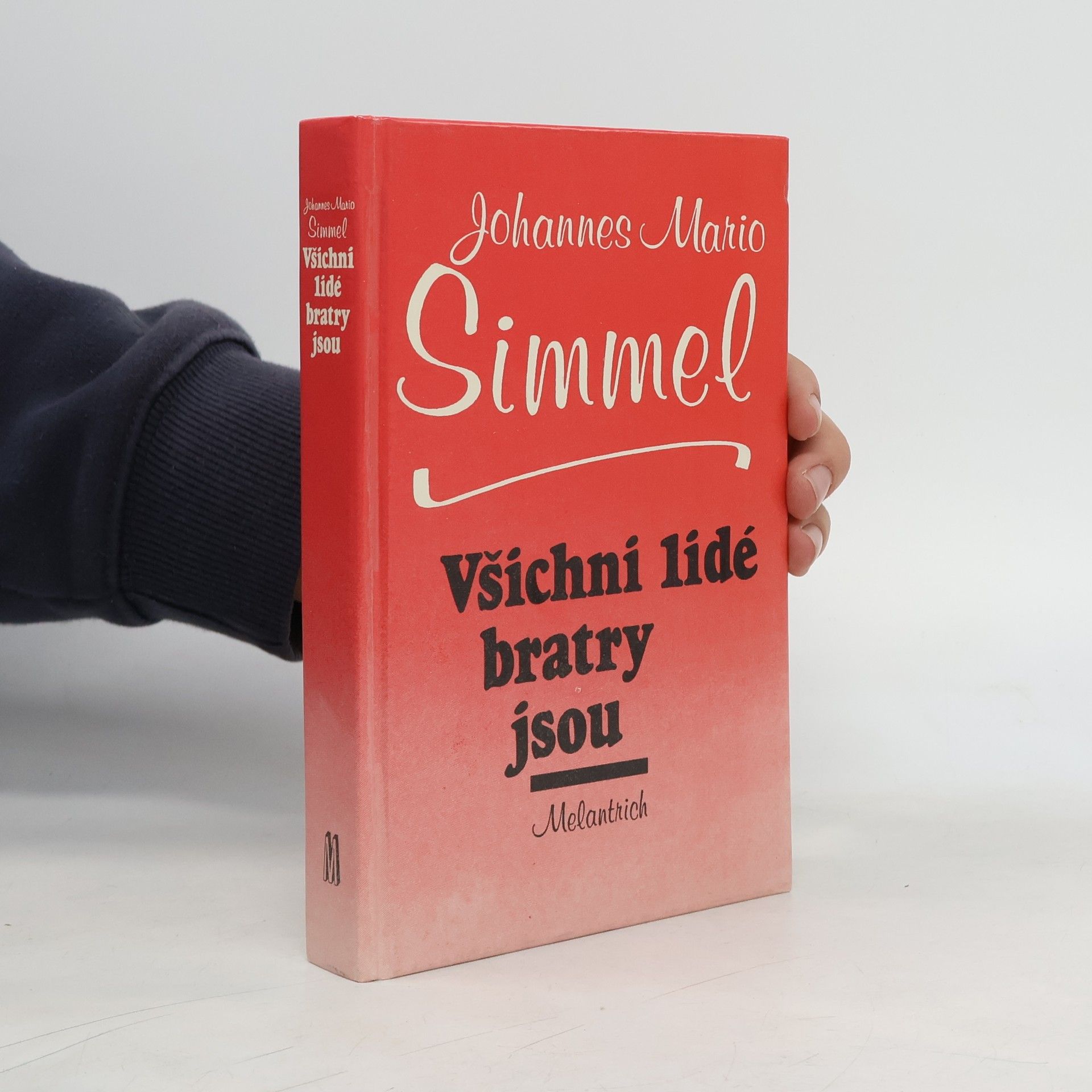 Johannes Mario Simmel Všichni lidé bratry jsou