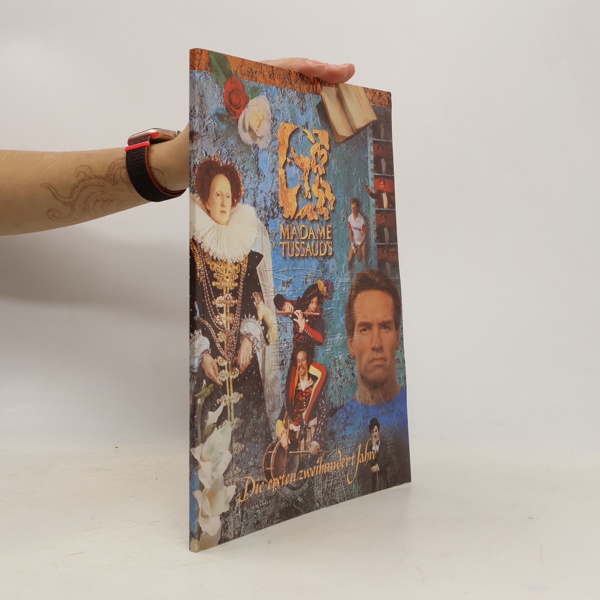 Arthur Ward Mademe Tussaud's - The first two hundred years