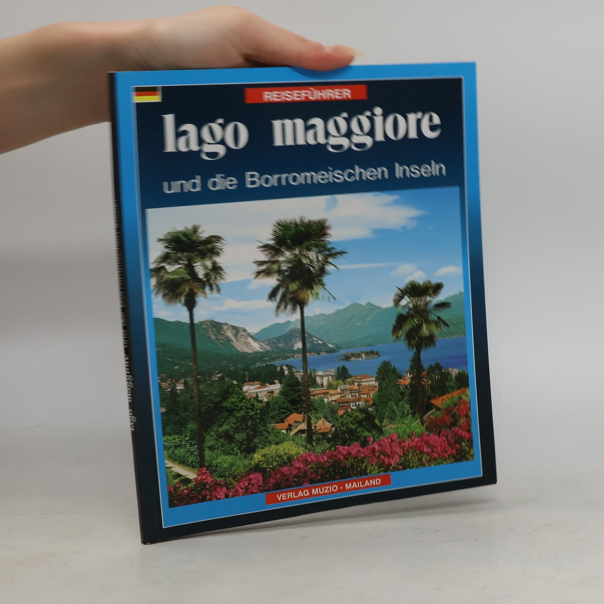 AA.VV. Il Lago Maggiore e le Isole Borromee