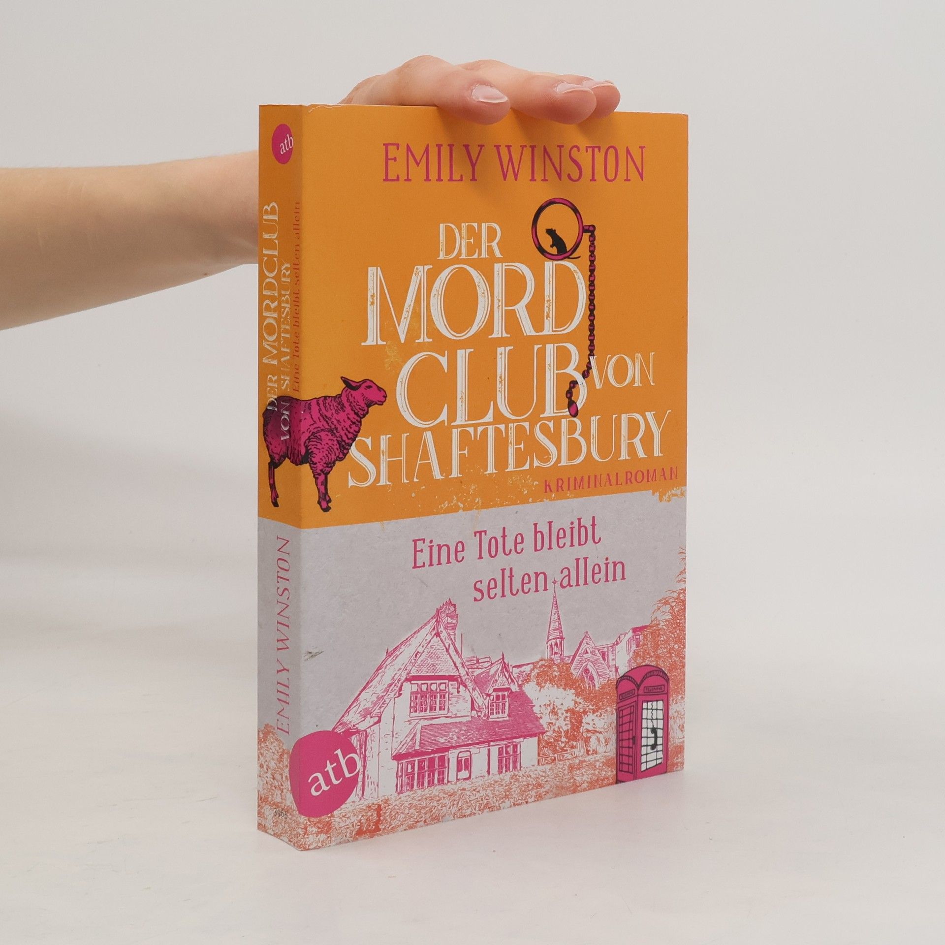 Emily Winston Der Mordclub von Shaftesbury - eine Tote bleibt selten allein
