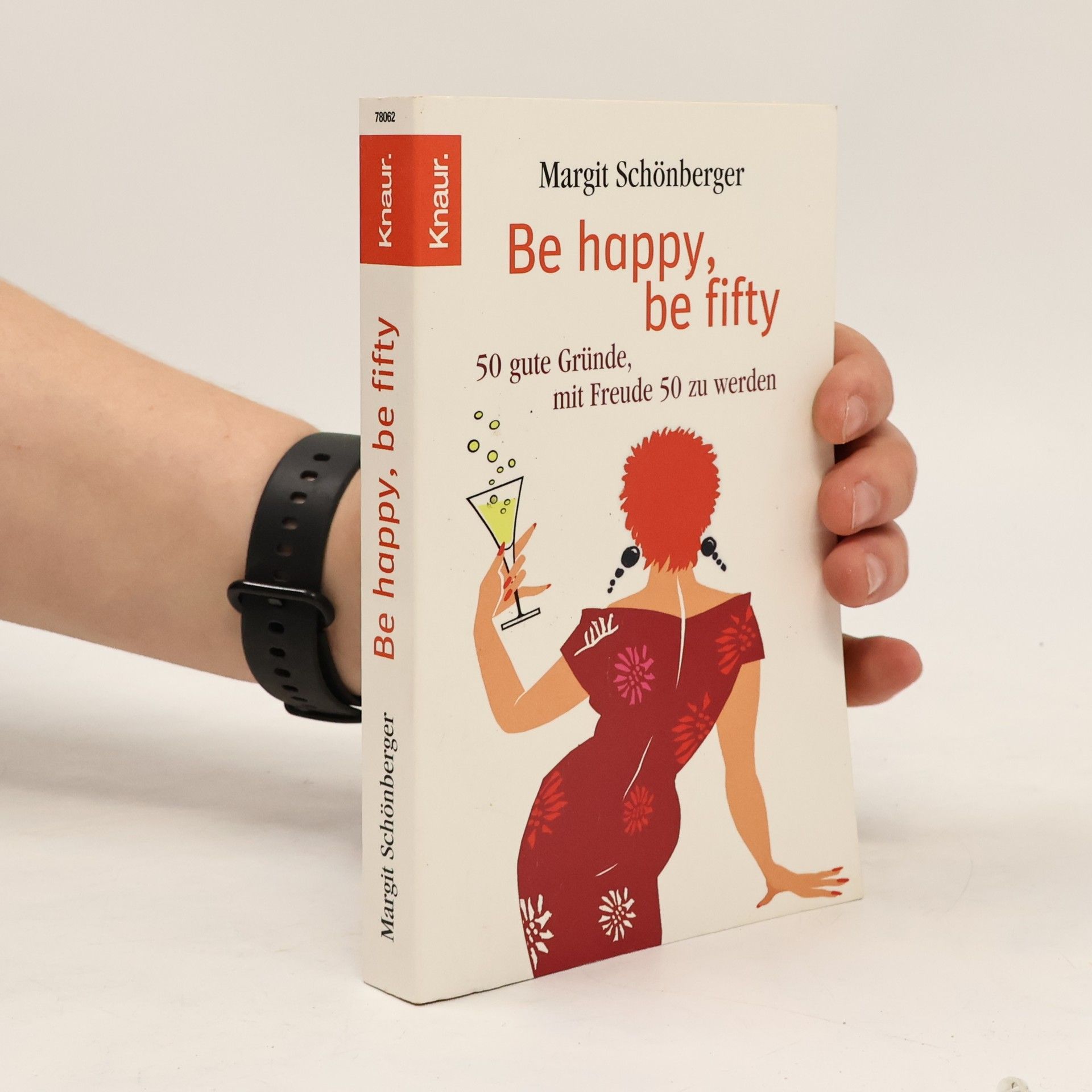 Margit Schönberger Be happy, be fifty