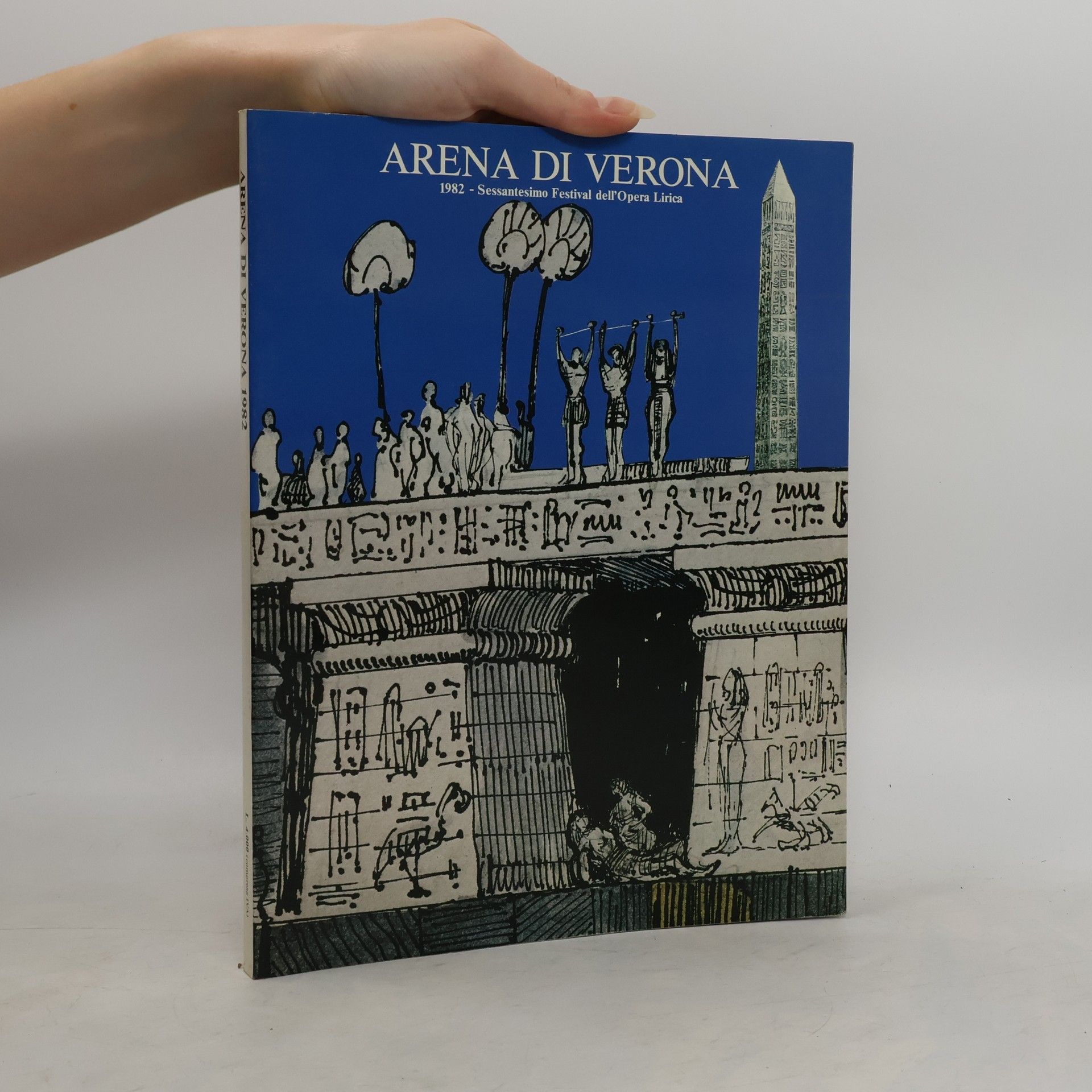 AA.VV. Arena di Verona: 1982- Sessantesimo Festival dell’Opera Lirica