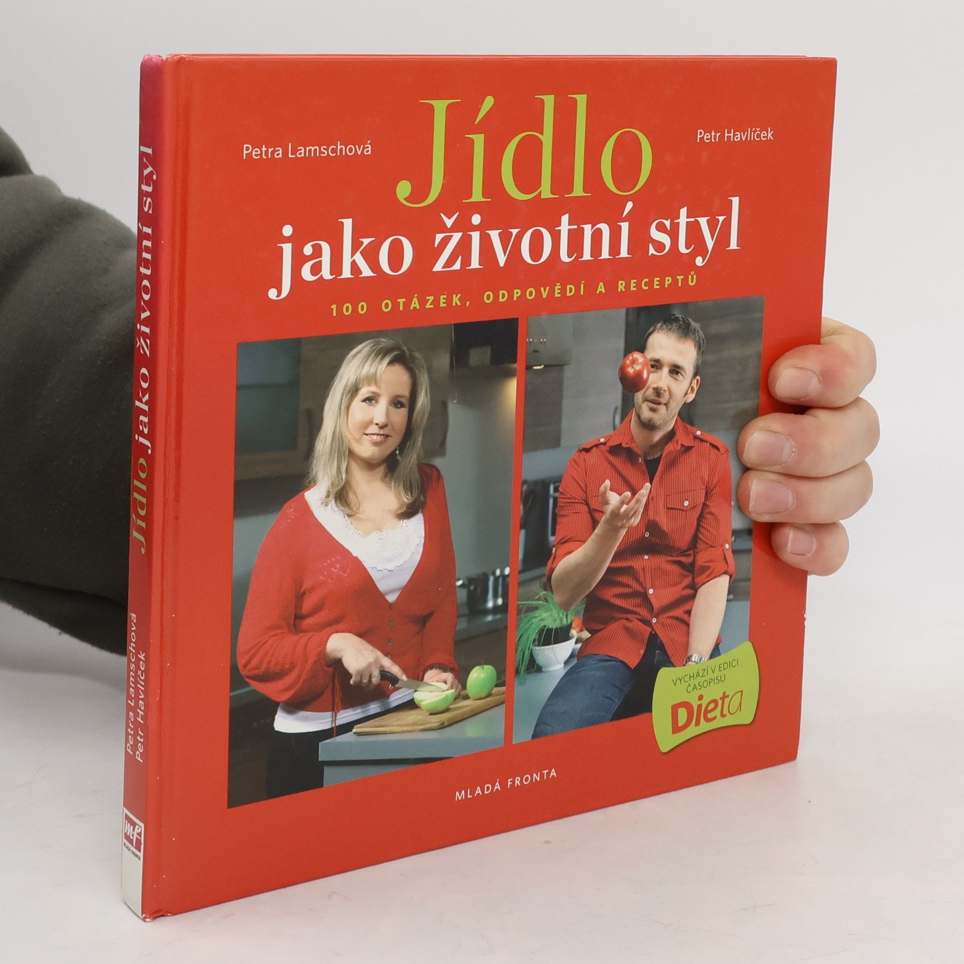 Jídlo jako životní styl, aneb 100 otázek, odpovědí a receptů